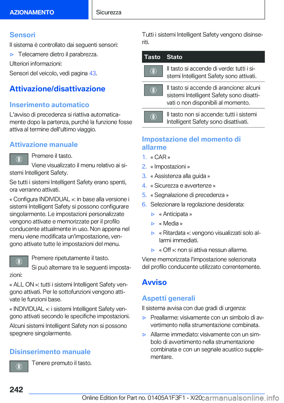 BMW X5 2021  Libretti Di Uso E manutenzione (in Italian) �S�e�n�s�o�r�i�I�l��s�i�s�t�e�m�a��è��c�o�n�t�r�o�l�l�a�t�o��d�a�i��s�e�g�u�e�n�t�i��s�e�n�s�o�r�i�:'x�T�e�l�e�c�a�m�e�r�e��d�i�e�t�r�o��i�l��p�a�r�a�b�r�e�z�z�a�.
�U�l�t�e�r�i�o�r�i��i