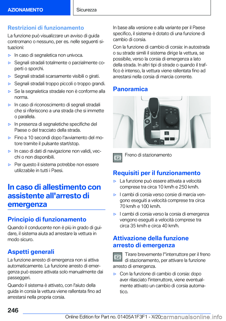 BMW X5 2021  Libretti Di Uso E manutenzione (in Italian) �R�e�s�t�r�i�z�i�o�n�i��d�i��f�u�n�z�i�o�n�a�m�e�n�t�o�L�a��f�u�n�z�i�o�n�e��p�u�
