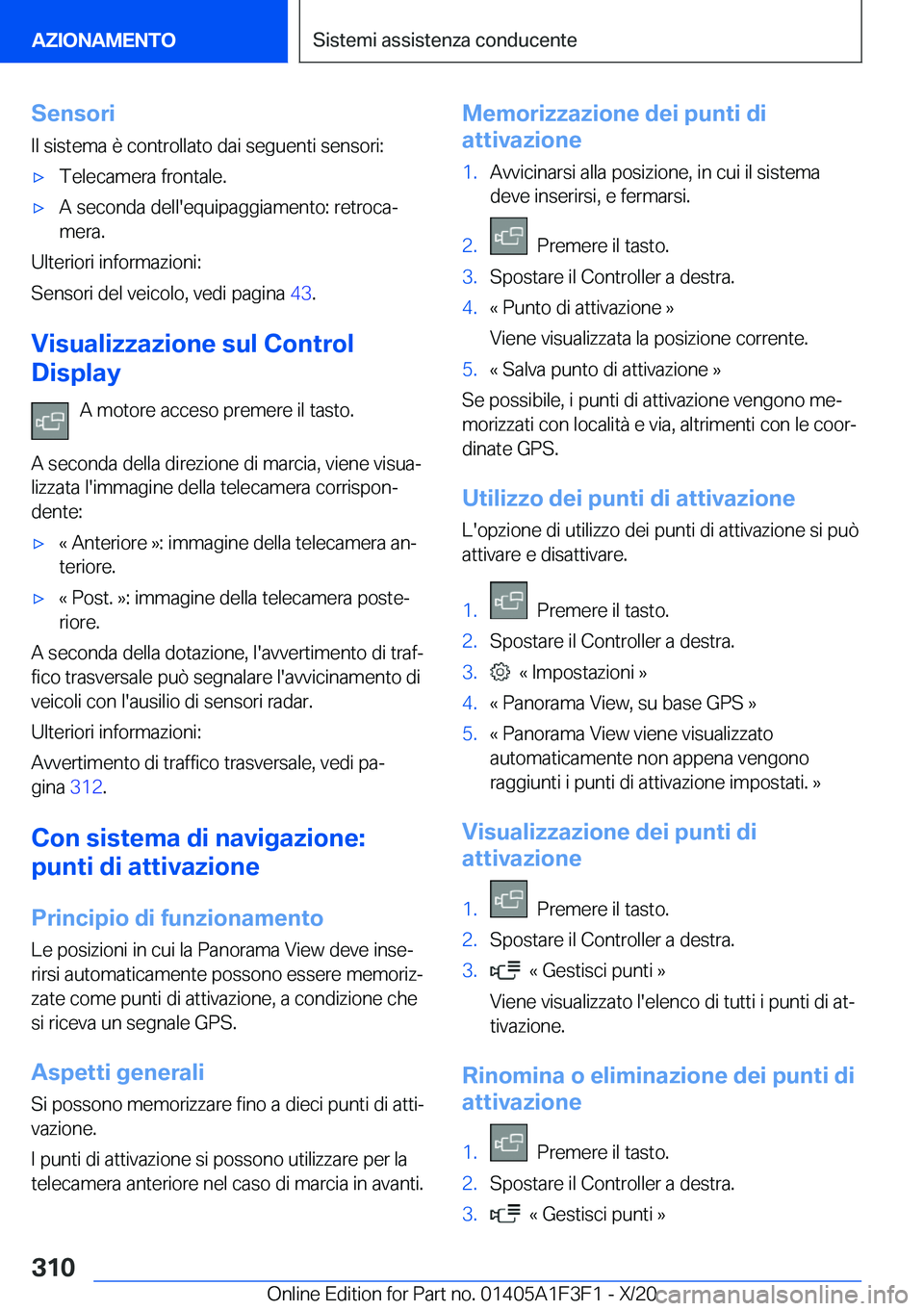 BMW X5 2021  Libretti Di Uso E manutenzione (in Italian) �S�e�n�s�o�r�i�I�l��s�i�s�t�e�m�a��è��c�o�n�t�r�o�l�l�a�t�o��d�a�i��s�e�g�u�e�n�t�i��s�e�n�s�o�r�i�:'x�T�e�l�e�c�a�m�e�r�a��f�r�o�n�t�a�l�e�.'x�A��s�e�c�o�n�d�a��d�e�l�l�'�e�q�u�