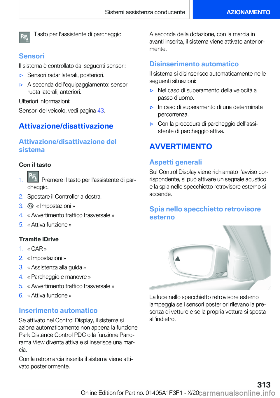 BMW X5 2021  Libretti Di Uso E manutenzione (in Italian) �T�a�s�t�o��p�e�r��l�'�a�s�s�i�s�t�e�n�t�e��d�i��p�a�r�c�h�e�g�g�i�o
�S�e�n�s�o�r�i
�I�l��s�i�s�t�e�m�a��è��c�o�n�t�r�o�l�l�a�t�o��d�a�i��s�e�g�u�e�n�t�i��s�e�n�s�o�r�i�:'x�S�e�n�s�