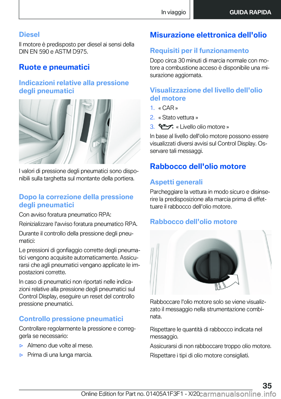 BMW X5 2021  Libretti Di Uso E manutenzione (in Italian) �D�i�e�s�e�l
�I�l��m�o�t�o�r�e��è��p�r�e�d�i�s�p�o�s�t�o��p�e�r��d�i�e�s�e�l��a�i��s�e�n�s�i��d�e�l�l�a
�D�I�N��E�N��5�9�0��e��A�S�T�M��D�9�7�5�.
�R�u�o�t�e��e��p�n�e�u�m�a�t�i�c�i�I�n
