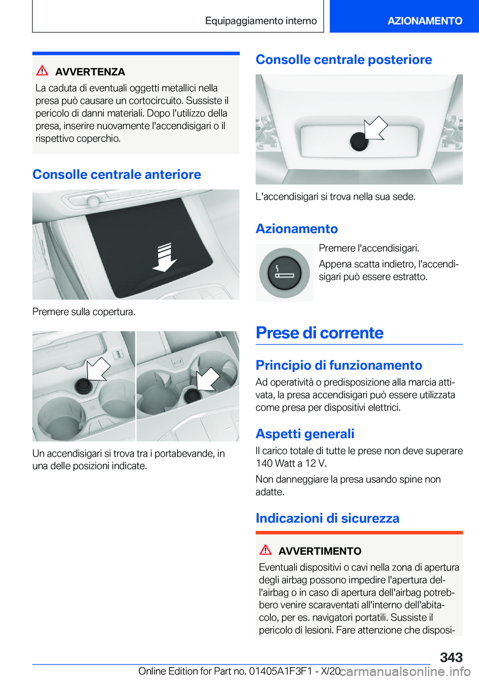 BMW X5 2021  Libretti Di Uso E manutenzione (in Italian) �A�V�V�E�R�T�E�N�Z�A
�L�a��c�a�d�u�t�a��d�i��e�v�e�n�t�u�a�l�i��o�g�g�e�t�t�i��m�e�t�a�l�l�i�c�i��n�e�l�l�a �p�r�e�s�a��p�u�