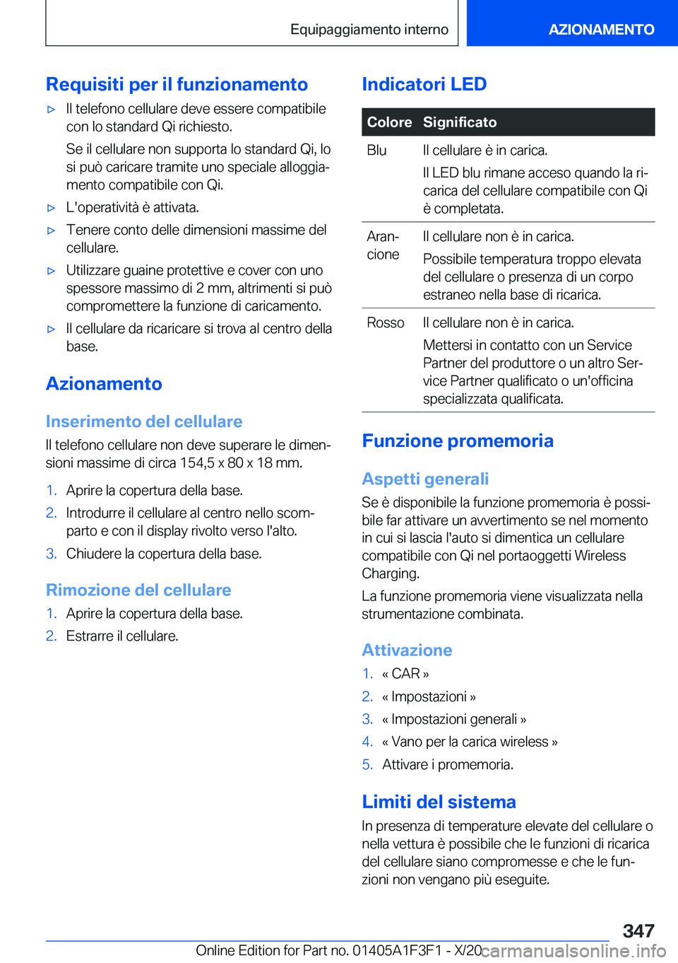 BMW X5 2021  Libretti Di Uso E manutenzione (in Italian) �R�e�q�u�i�s�i�t�i��p�e�r��i�l��f�u�n�z�i�o�n�a�m�e�n�t�o'x�I�l��t�e�l�e�f�o�n�o��c�e�l�l�u�l�a�r�e��d�e�v�e��e�s�s�e�r�e��c�o�m�p�a�t�i�b�i�l�e�c�o�n��l�o��s�t�a�n�d�a�r�d��Q�i��r�i�c