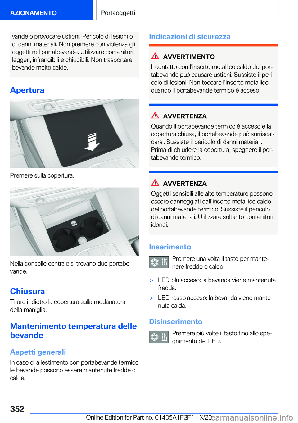 BMW X5 2021  Libretti Di Uso E manutenzione (in Italian) �v�a�n�d�e��o��p�r�o�v�o�c�a�r�e��u�s�t�i�o�n�i�.��P�e�r�i�c�o�l�o��d�i��l�e�s�i�o�n�i��o
�d�i��d�a�n�n�i��m�a�t�e�r�i�a�l�i�.��N�o�n��p�r�e�m�e�r�e��c�o�n��v�i�o�l�e�n�z�a��g�l�i
�o�g�g