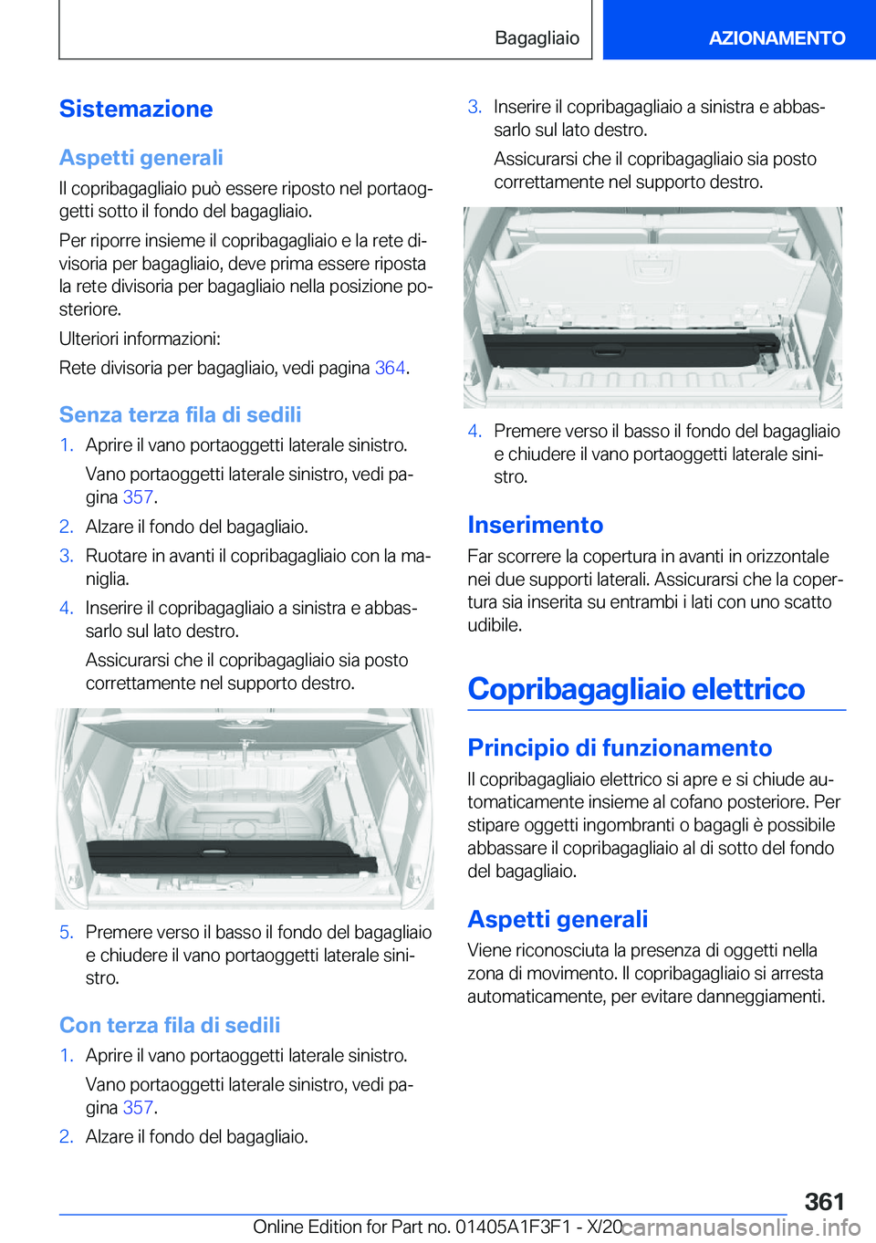 BMW X5 2021  Libretti Di Uso E manutenzione (in Italian) �S�i�s�t�e�m�a�z�i�o�n�e�A�s�p�e�t�t�i��g�e�n�e�r�a�l�i
�I�l��c�o�p�r�i�b�a�g�a�g�l�i�a�i�o��p�u�