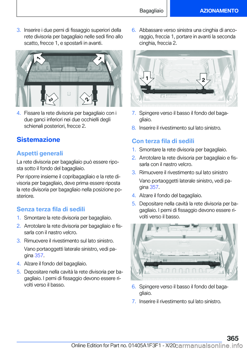 BMW X5 2021  Libretti Di Uso E manutenzione (in Italian) �3�.�I�n�s�e�r�i�r�e��i��d�u�e��p�e�r�n�i��d�i��f�i�s�s�a�g�g�i�o��s�u�p�e�r�i�o�r�i��d�e�l�l�a�r�e�t�e��d�i�v�i�s�o�r�i�a��p�e�r��b�a�g�a�g�l�i�a�i�o��n�e�l�l�e��s�e�d�i��f�i�n�o��a�l�l