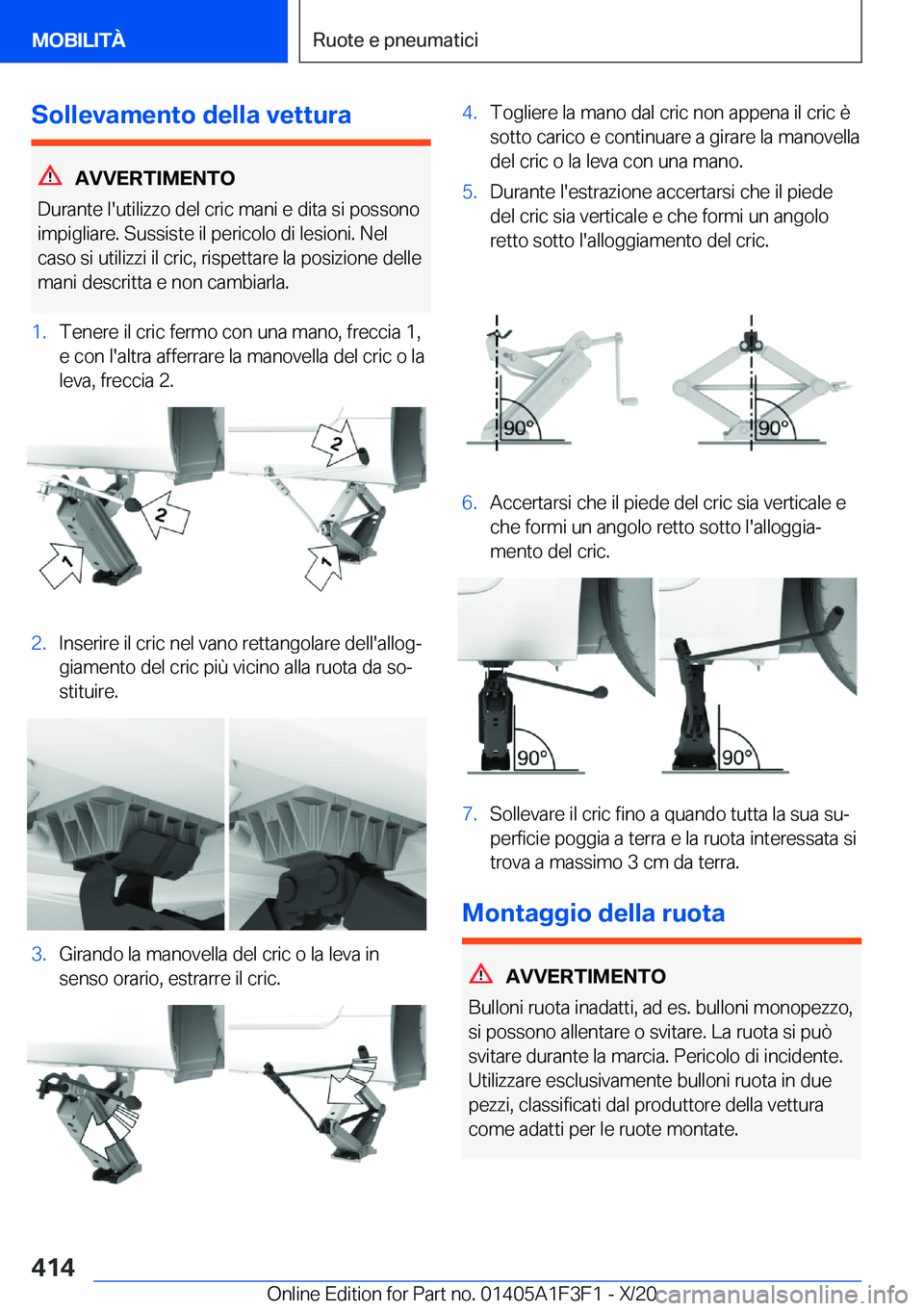 BMW X5 2021  Libretti Di Uso E manutenzione (in Italian) �S�o�l�l�e�v�a�m�e�n�t�o��d�e�l�l�a��v�e�t�t�u�r�a
�A�V�V�E�R�T�I�M�E�N�T�O
�D�u�r�a�n�t�e��l�'�u�t�i�l�i�z�z�o��d�e�l��c�r�i�c��m�a�n�i��e��d�i�t�a��s�i��p�o�s�s�o�n�o �i�m�p�i�g�l�i�a�