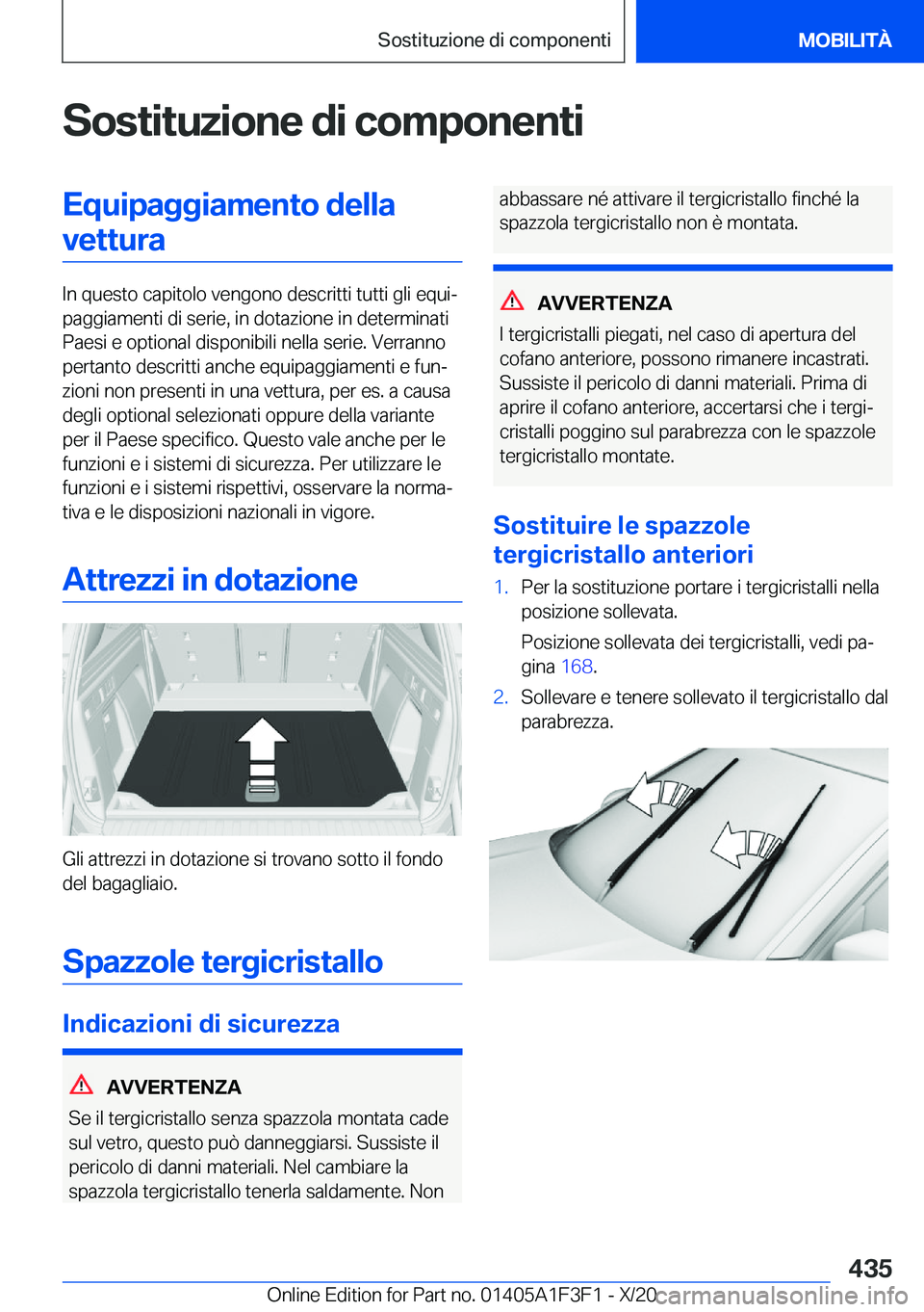 BMW X5 2021  Libretti Di Uso E manutenzione (in Italian) �S�o�s�t�i�t�u�z�i�o�n�e��d�i��c�o�m�p�o�n�e�n�t�i�E�q�u�i�p�a�g�g�i�a�m�e�n�t�o��d�e�l�l�a�v�e�t�t�u�r�a
�I�n��q�u�e�s�t�o��c�a�p�i�t�o�l�o��v�e�n�g�o�n�o��d�e�s�c�r�i�t�t�i��t�u�t�t�i��g�l�