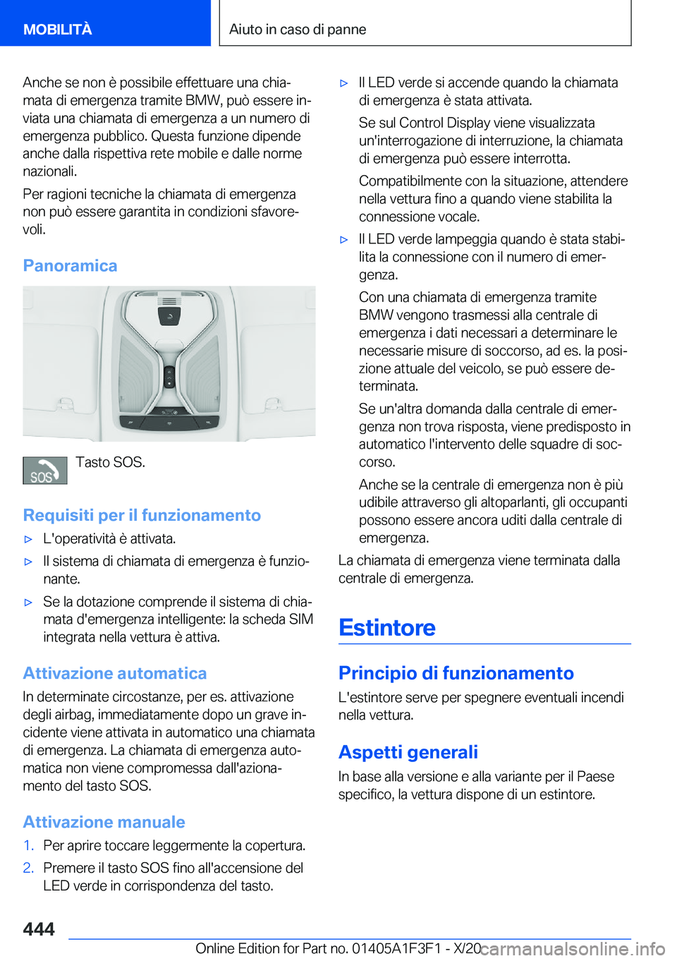 BMW X5 2021  Libretti Di Uso E manutenzione (in Italian) �A�n�c�h�e��s�e��n�o�n��è��p�o�s�s�i�b�i�l�e��e�f�f�e�t�t�u�a�r�e��u�n�a��c�h�i�aª
�m�a�t�a��d�i��e�m�e�r�g�e�n�z�a��t�r�a�m�i�t�e��B�M�W�,��p�u�