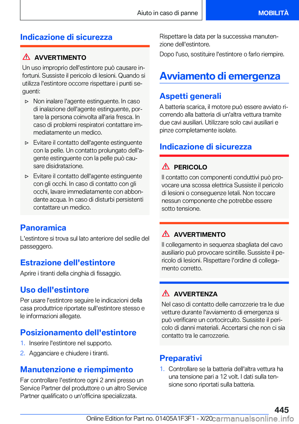 BMW X5 2021  Libretti Di Uso E manutenzione (in Italian) �I�n�d�i�c�a�z�i�o�n�e��d�i��s�i�c�u�r�e�z�z�a
�A�V�V�E�R�T�I�M�E�N�T�O
�U�n��u�s�o��i�m�p�r�o�p�r�i�o��d�e�l�l�'�e�s�t�i�n�t�o�r�e��p�u�