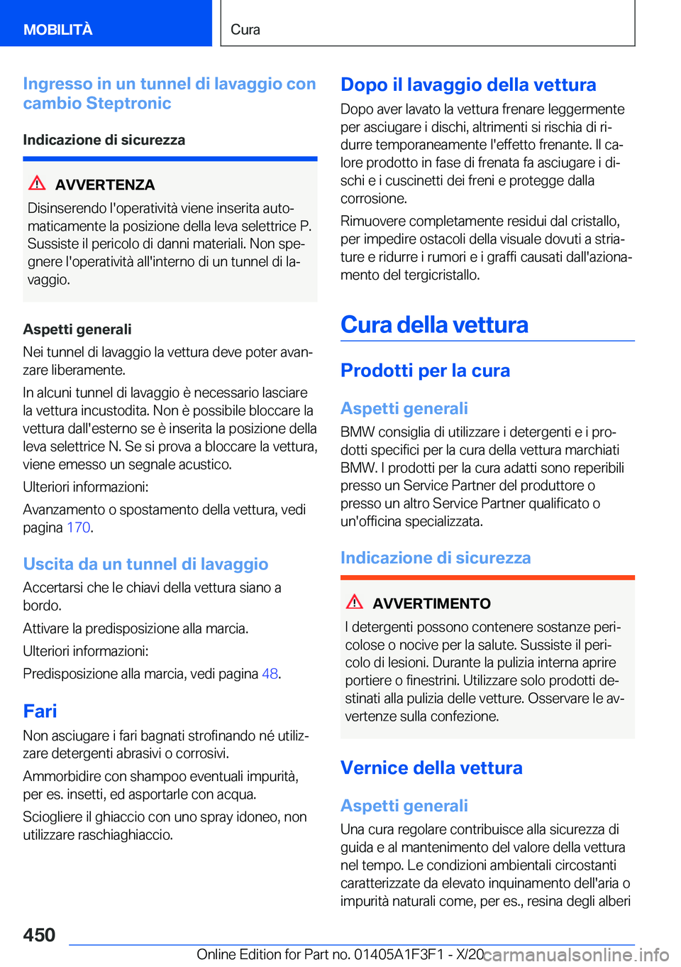 BMW X5 2021  Libretti Di Uso E manutenzione (in Italian) �I�n�g�r�e�s�s�o��i�n��u�n��t�u�n�n�e�l��d�i��l�a�v�a�g�g�i�o��c�o�n
�c�a�m�b�i�o��S�t�e�p�t�r�o�n�i�c
�I�n�d�i�c�a�z�i�o�n�e��d�i��s�i�c�u�r�e�z�z�a
�A�V�V�E�R�T�E�N�Z�A
�D�i�s�i�n�s�e�r�e�n