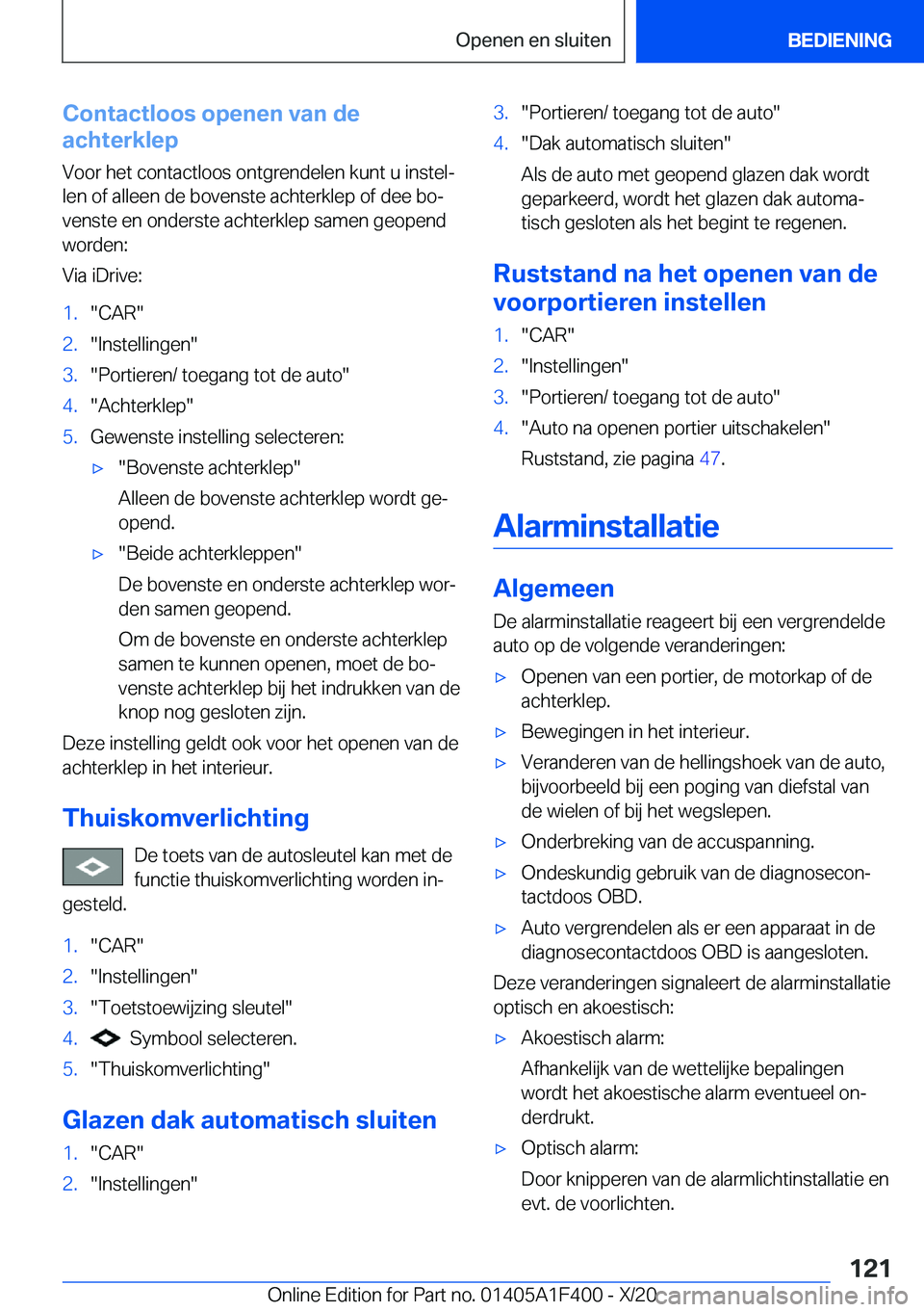 BMW X5 2021  Instructieboekjes (in Dutch) �C�o�n�t�a�c�t�l�o�o�s��o�p�e�n�e�n��v�a�n��d�e
�a�c�h�t�e�r�k�l�e�p
�V�o�o�r��h�e�t��c�o�n�t�a�c�t�l�o�o�s��o�n�t�g�r�e�n�d�e�l�e�n��k�u�n�t��u��i�n�s�t�e�lj
�l�e�n��o�f��a�l�l�e�e�n��d�