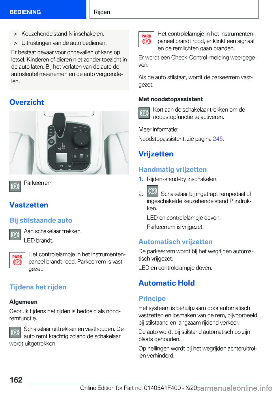 BMW X5 2021  Instructieboekjes (in Dutch) 'x�K�e�u�z�e�h�e�n�d�e�l�s�t�a�n�d��N��i�n�s�c�h�a�k�e�l�e�n�.'x�U�i�t�r�u�s�t�i�n�g�e�n��v�a�n��d�e��a�u�t�o��b�e�d�i�e�n�e�n�.
�E�r��b�e�s�t�a�a�t��g�e�v�a�a�r��v�o�o�r��o�n�g�e�v�