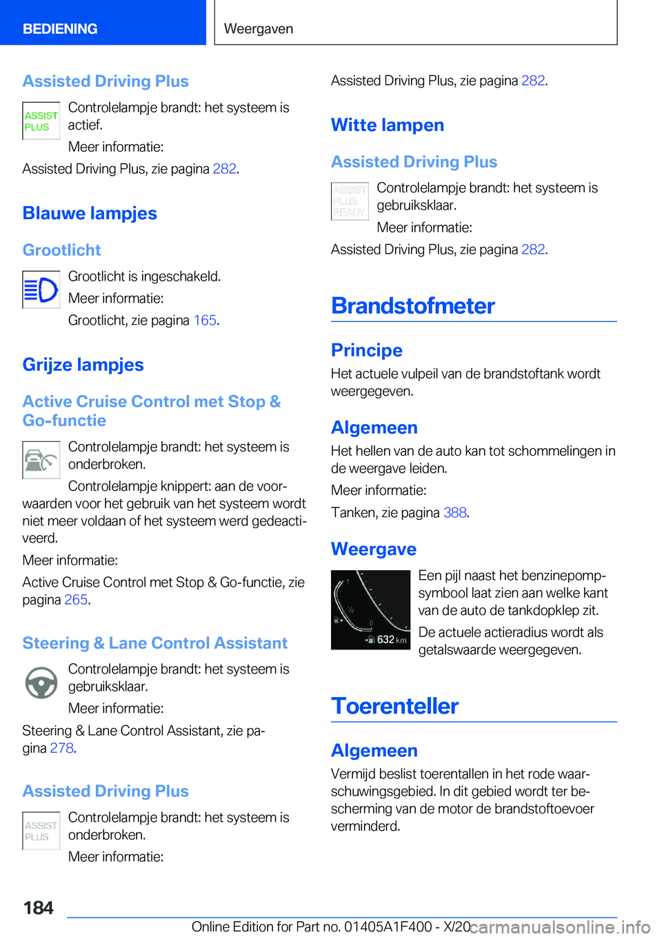 BMW X5 2021  Instructieboekjes (in Dutch) �A�s�s�i�s�t�e�d��D�r�i�v�i�n�g��P�l�u�s�C�o�n�t�r�o�l�e�l�a�m�p�j�e��b�r�a�n�d�t�:��h�e�t��s�y�s�t�e�e�m��i�s
�a�c�t�i�e�f�.
�M�e�e�r��i�n�f�o�r�m�a�t�i�e�:
�A�s�s�i�s�t�e�d��D�r�i�v�i�n�g��