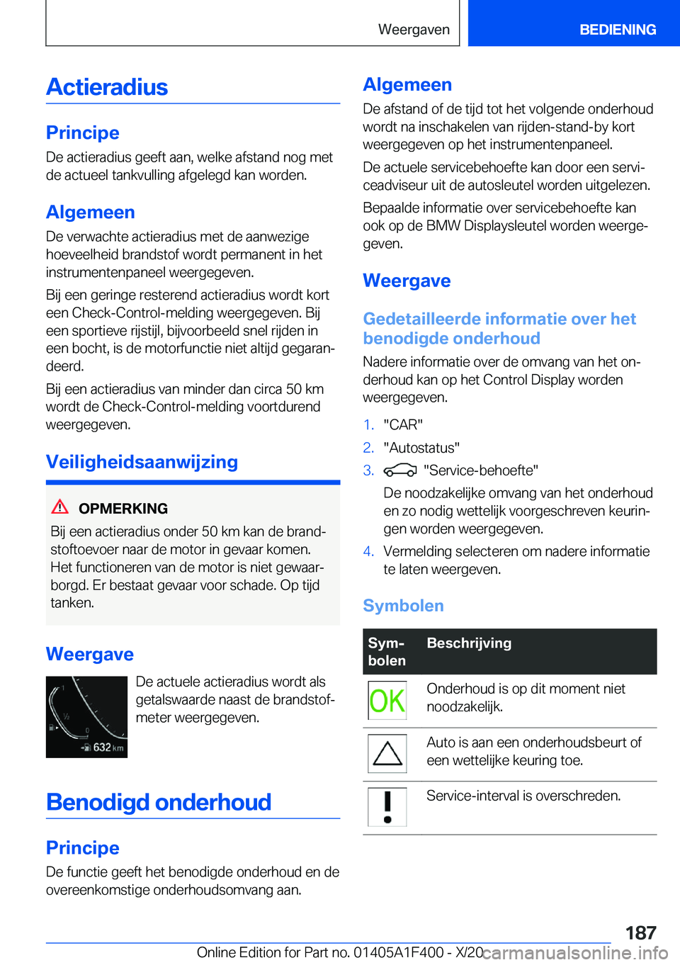 BMW X5 2021  Instructieboekjes (in Dutch) �A�c�t�i�e�r�a�d�i�u�s
�P�r�i�n�c�i�p�e
�D�e��a�c�t�i�e�r�a�d�i�u�s��g�e�e�f�t��a�a�n�,��w�e�l�k�e��a�f�s�t�a�n�d��n�o�g��m�e�t
�d�e��a�c�t�u�e�e�l��t�a�n�k�v�u�l�l�i�n�g��a�f�g�e�l�e�g�d��
