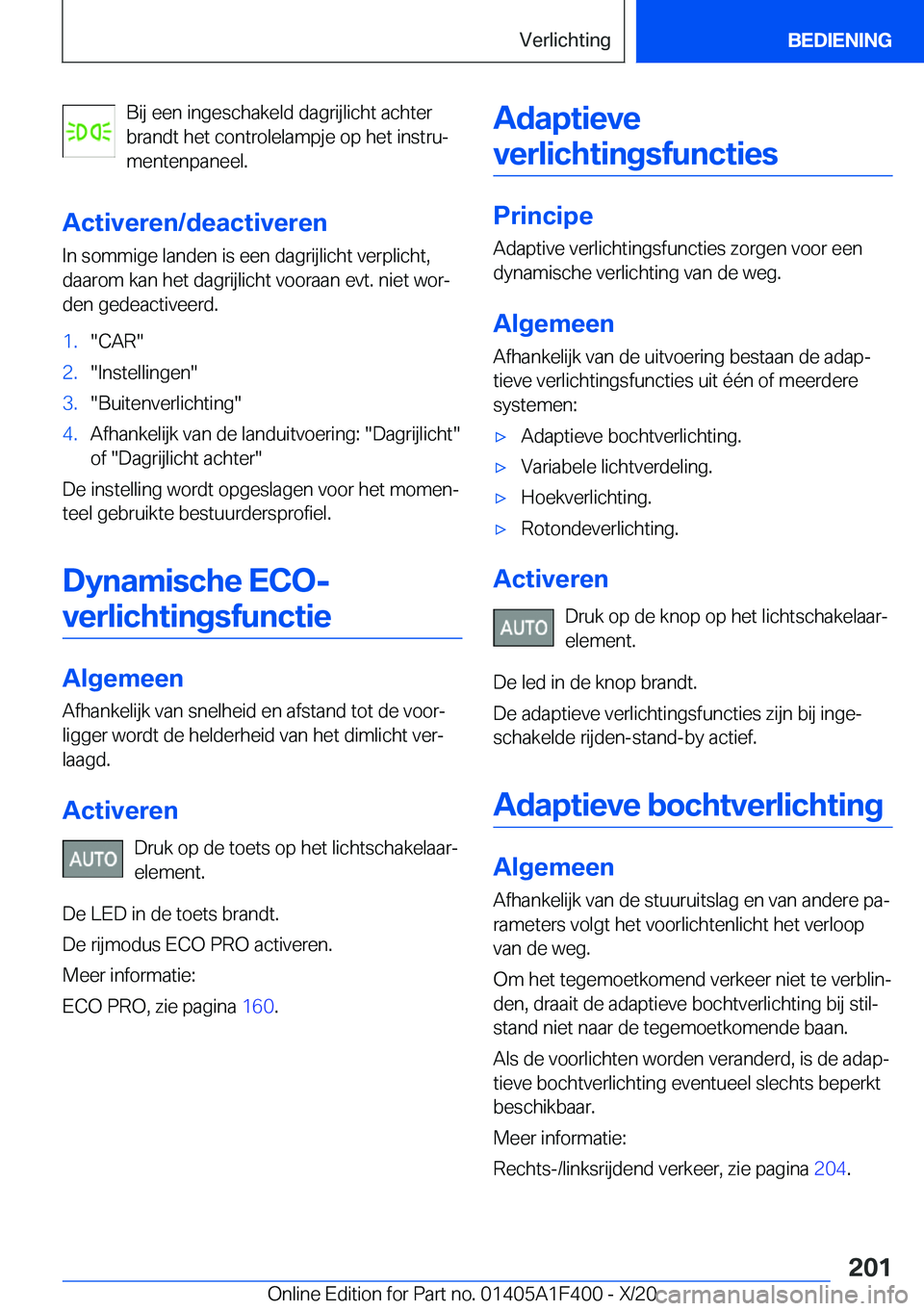 BMW X5 2021  Instructieboekjes (in Dutch) �B�i�j��e�e�n��i�n�g�e�s�c�h�a�k�e�l�d��d�a�g�r�i�j�l�i�c�h�t��a�c�h�t�e�r
�b�r�a�n�d�t��h�e�t��c�o�n�t�r�o�l�e�l�a�m�p�j�e��o�p��h�e�t��i�n�s�t�r�uj
�m�e�n�t�e�n�p�a�n�e�e�l�.
�A�c�t�i�v�e�