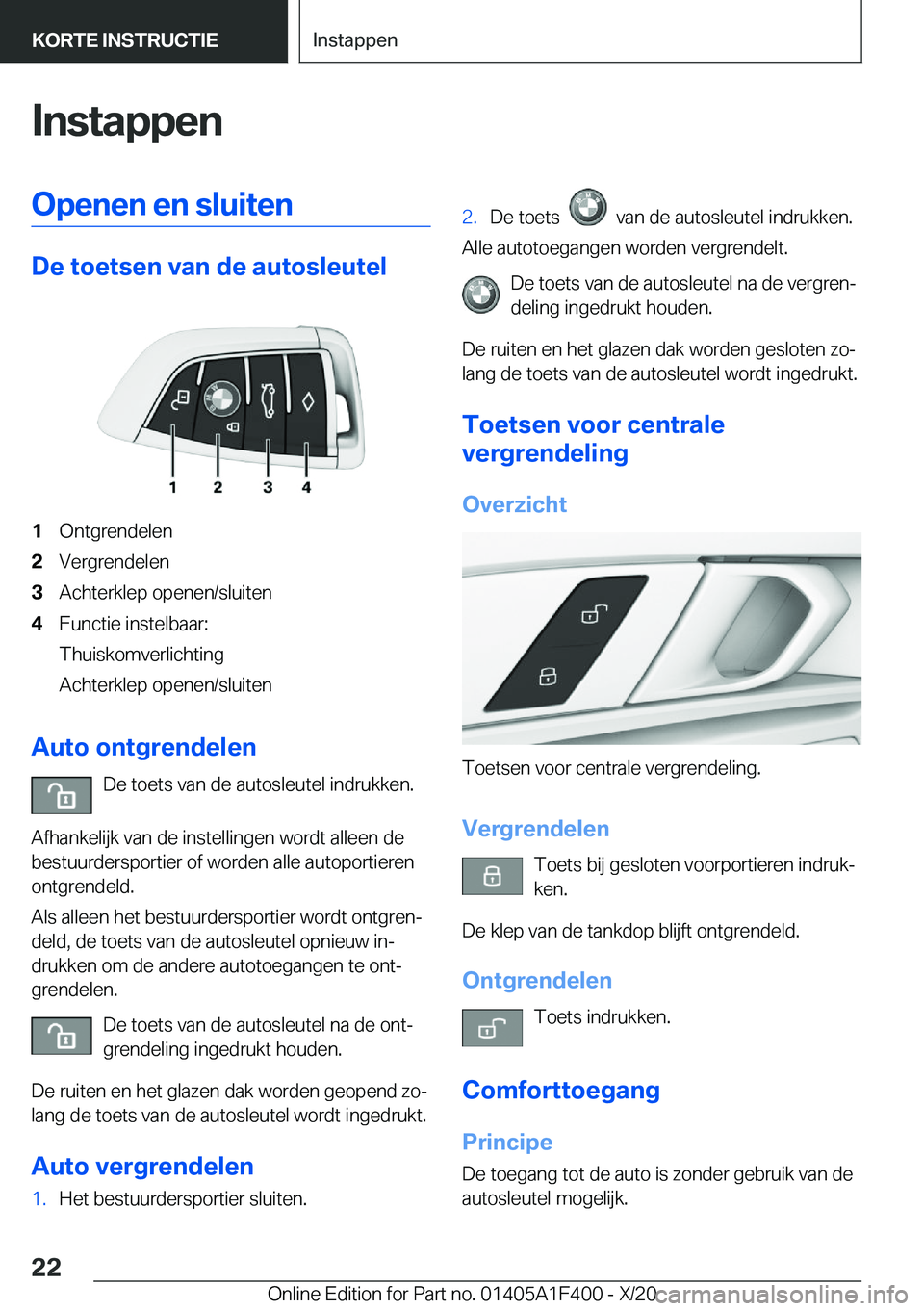 BMW X5 2021  Instructieboekjes (in Dutch) �I�n�s�t�a�p�p�e�n�O�p�e�n�e�n��e�n��s�l�u�i�t�e�n
�D�e��t�o�e�t�s�e�n��v�a�n��d�e��a�u�t�o�s�l�e�u�t�e�l
�1�O�n�t�g�r�e�n�d�e�l�e�n�2�V�e�r�g�r�e�n�d�e�l�e�n�3�A�c�h�t�e�r�k�l�e�p��o�p�e�n�e�n