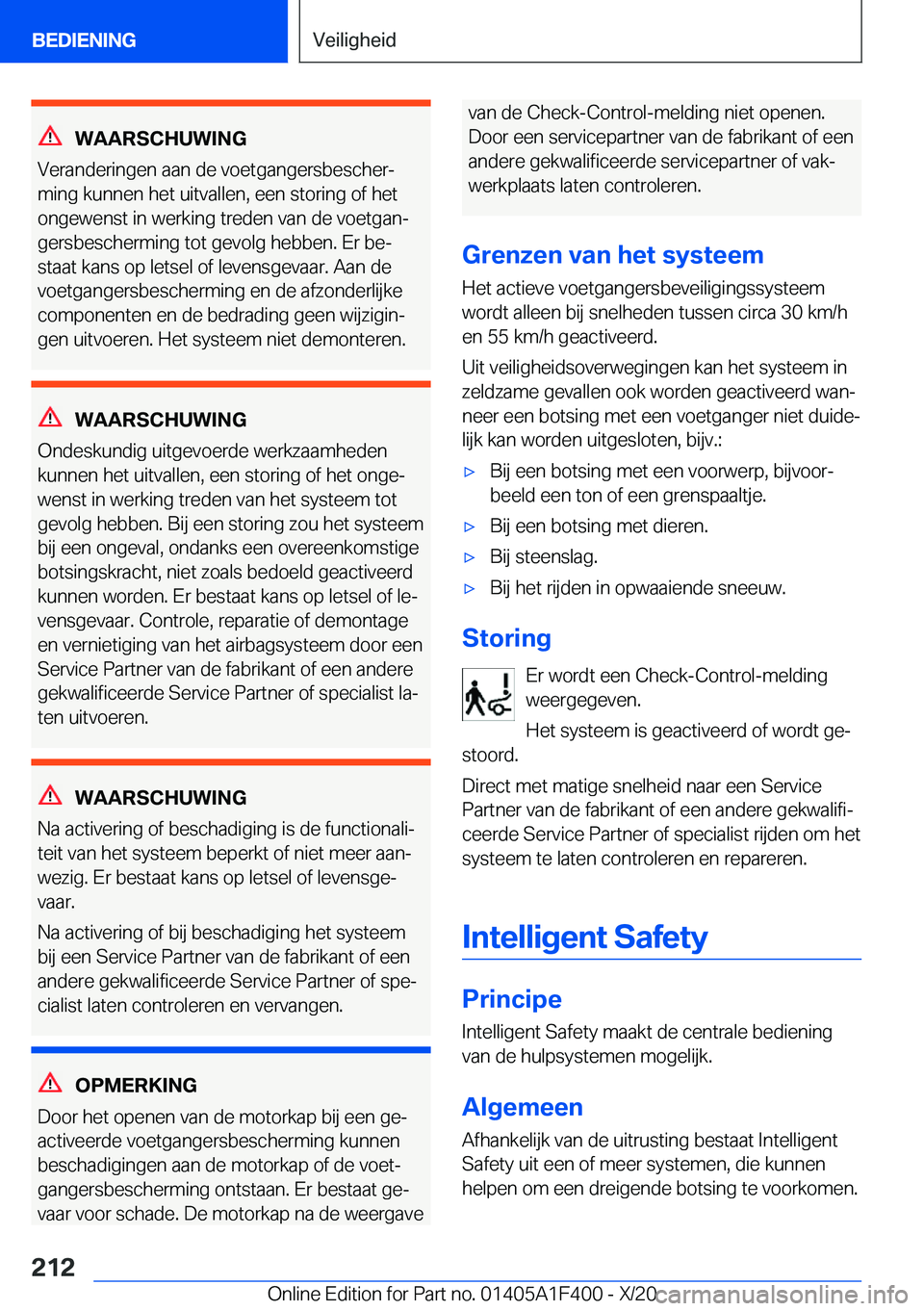 BMW X5 2021  Instructieboekjes (in Dutch) �W�A�A�R�S�C�H�U�W�I�N�G
�V�e�r�a�n�d�e�r�i�n�g�e�n��a�a�n��d�e��v�o�e�t�g�a�n�g�e�r�s�b�e�s�c�h�e�rj
�m�i�n�g��k�u�n�n�e�n��h�e�t��u�i�t�v�a�l�l�e�n�,��e�e�n��s�t�o�r�i�n�g��o�f��h�e�t
�o�