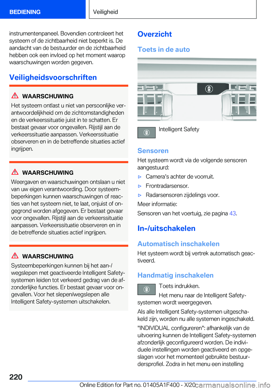 BMW X5 2021  Instructieboekjes (in Dutch) �i�n�s�t�r�u�m�e�n�t�e�n�p�a�n�e�e�l�.��B�o�v�e�n�d�i�e�n��c�o�n�t�r�o�l�e�e�r�t��h�e�t�s�y�s�t�e�e�m��o�f��d�e��z�i�c�h�t�b�a�a�r�h�e�i�d��n�i�e�t��b�e�p�e�r�k�t��i�s�.��D�e�a�a�n�d�a�c�h�t