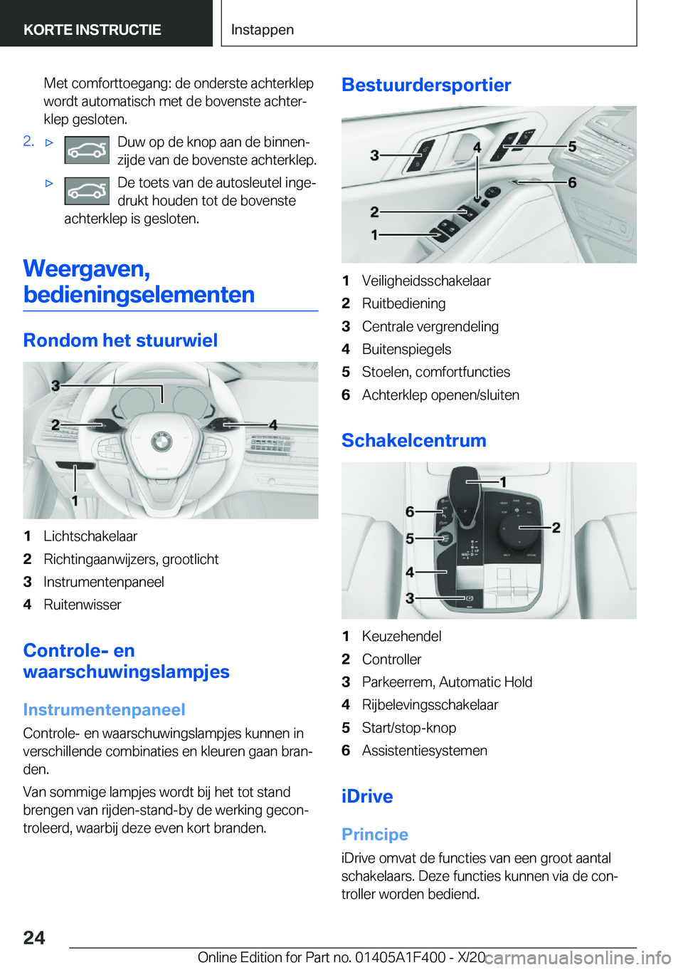 BMW X5 2021  Instructieboekjes (in Dutch) �M�e�t��c�o�m�f�o�r�t�t�o�e�g�a�n�g�:��d�e��o�n�d�e�r�s�t�e��a�c�h�t�e�r�k�l�e�p
�w�o�r�d�t��a�u�t�o�m�a�t�i�s�c�h��m�e�t��d�e��b�o�v�e�n�s�t�e��a�c�h�t�e�rj �k�l�e�p��g�e�s�l�o�t�e�n�.�2�.