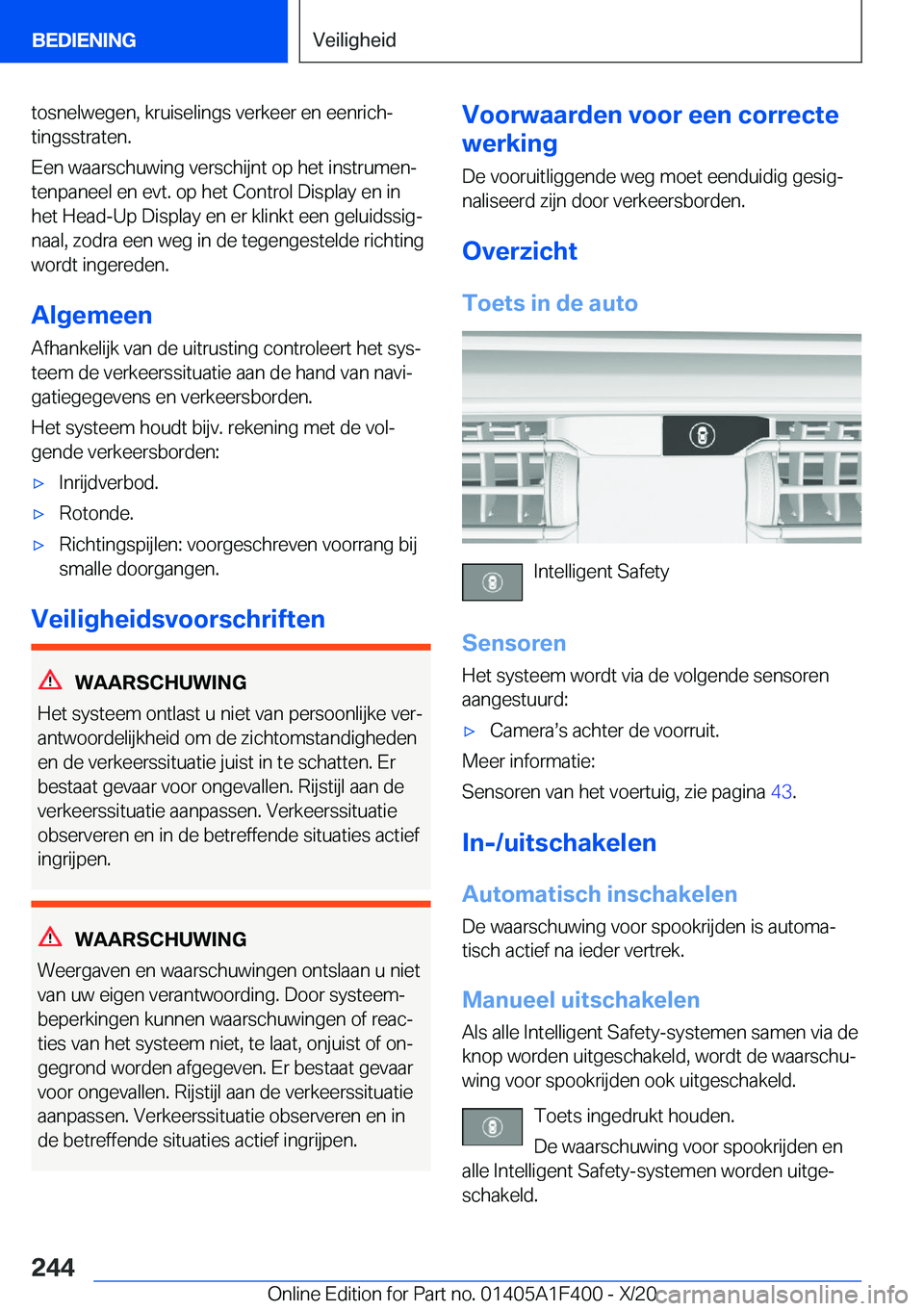 BMW X5 2021  Instructieboekjes (in Dutch) �t�o�s�n�e�l�w�e�g�e�n�,��k�r�u�i�s�e�l�i�n�g�s��v�e�r�k�e�e�r��e�n��e�e�n�r�i�c�hj
�t�i�n�g�s�s�t�r�a�t�e�n�.
�E�e�n��w�a�a�r�s�c�h�u�w�i�n�g��v�e�r�s�c�h�i�j�n�t��o�p��h�e�t��i�n�s�t�r�u�m
