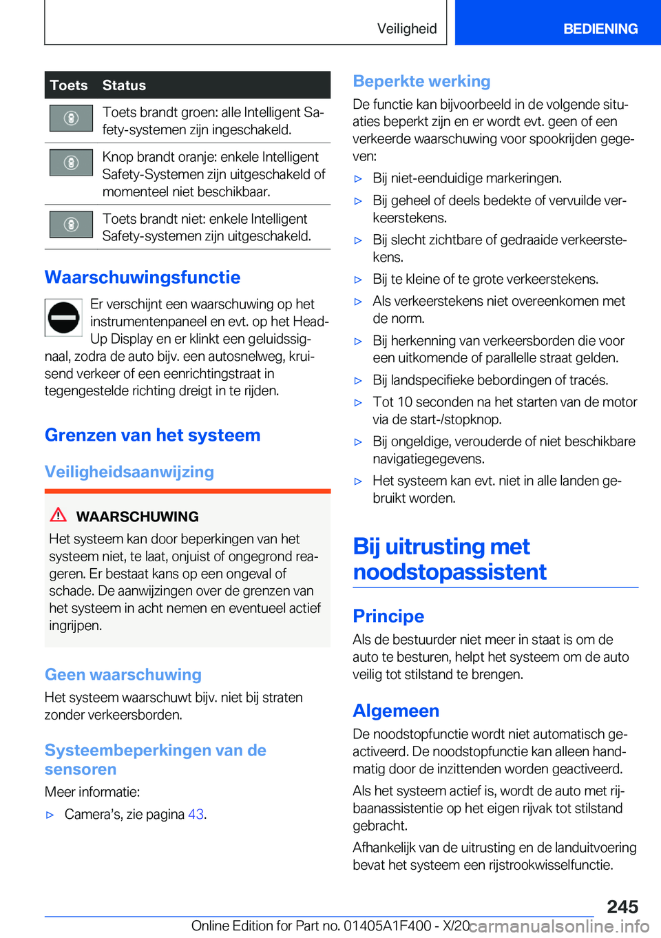 BMW X5 2021  Instructieboekjes (in Dutch) �T�o�e�t�s�S�t�a�t�u�s�T�o�e�t�s��b�r�a�n�d�t��g�r�o�e�n�:��a�l�l�e��I�n�t�e�l�l�i�g�e�n�t��S�aj
�f�e�t�y�-�s�y�s�t�e�m�e�n��z�i�j�n��i�n�g�e�s�c�h�a�k�e�l�d�.�K�n�o�p��b�r�a�n�d�t��o�r�a�n�