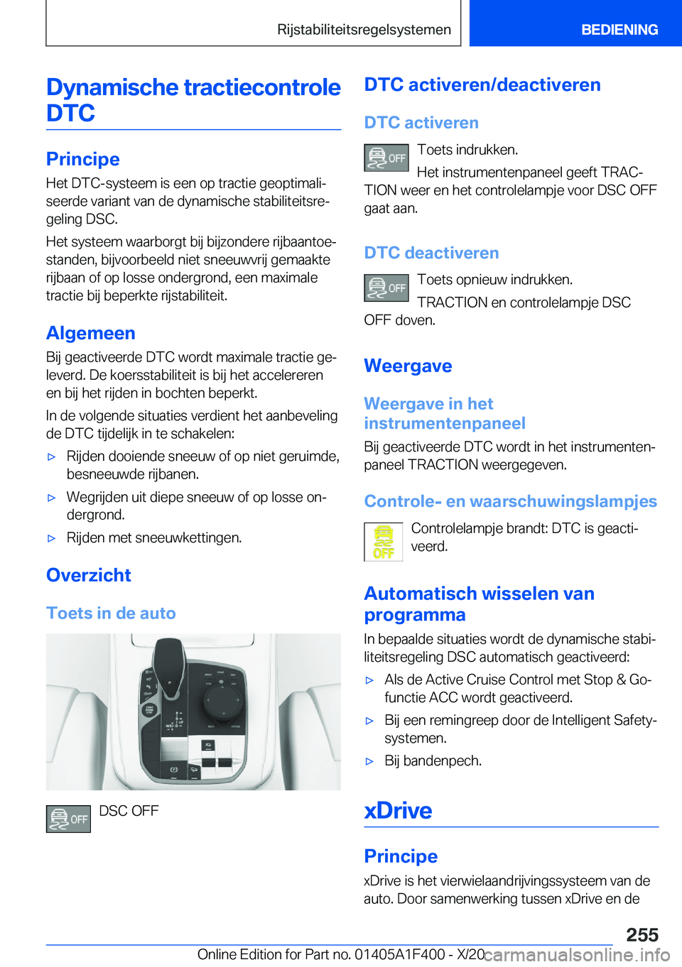 BMW X5 2021  Instructieboekjes (in Dutch) �D�y�n�a�m�i�s�c�h�e��t�r�a�c�t�i�e�c�o�n�t�r�o�l�e�D�T�C
�P�r�i�n�c�i�p�e
�H�e�t��D�T�C�-�s�y�s�t�e�e�m��i�s��e�e�n��o�p��t�r�a�c�t�i�e��g�e�o�p�t�i�m�a�l�ij
�s�e�e�r�d�e��v�a�r�i�a�n�t��v�