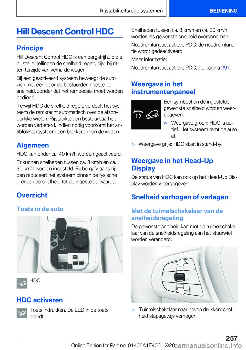 BMW X5 2021  Instructieboekjes (in Dutch) �H�i�l�l��D�e�s�c�e�n�t��C�o�n�t�r�o�l��H�D�C
�P�r�i�n�c�i�p�e
�H�i�l�l��D�e�s�c�e�n�t��C�o�n�t�r�o�l��H�D�C��i�s��e�e�n��b�e�r�g�a�f�r�i�j�h�u�l�p��d�i�e �b�i�j��s�t�e�i�l�e��h�e�l�l�i�n�