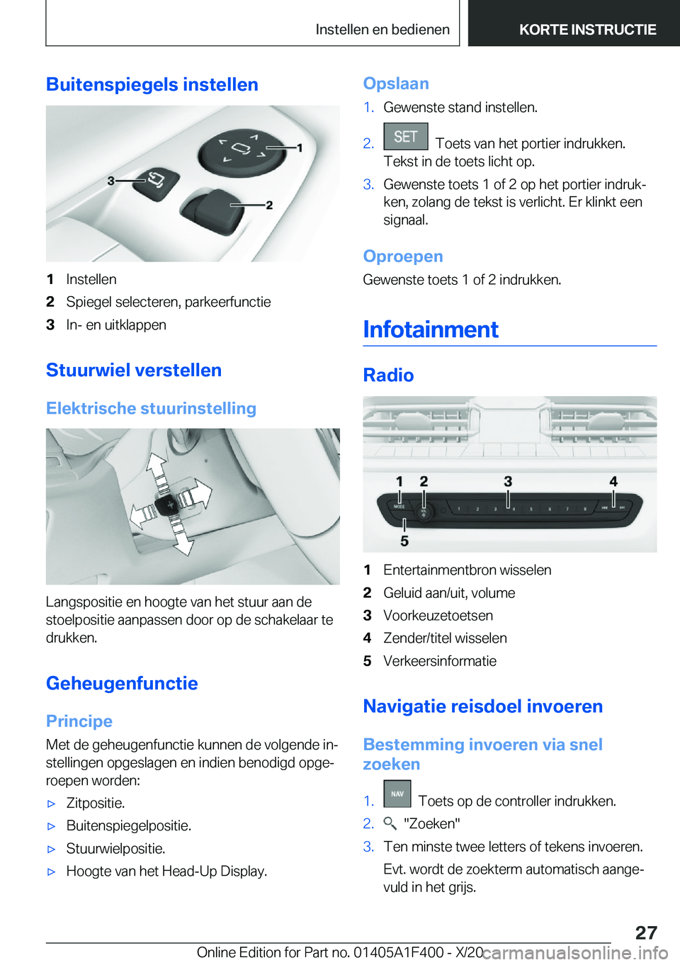 BMW X5 2021  Instructieboekjes (in Dutch) �B�u�i�t�e�n�s�p�i�e�g�e�l�s��i�n�s�t�e�l�l�e�n�1�I�n�s�t�e�l�l�e�n�2�S�p�i�e�g�e�l��s�e�l�e�c�t�e�r�e�n�,��p�a�r�k�e�e�r�f�u�n�c�t�i�e�3�I�n�-��e�n��u�i�t�k�l�a�p�p�e�n
�S�t�u�u�r�w�i�e�l��v�e�