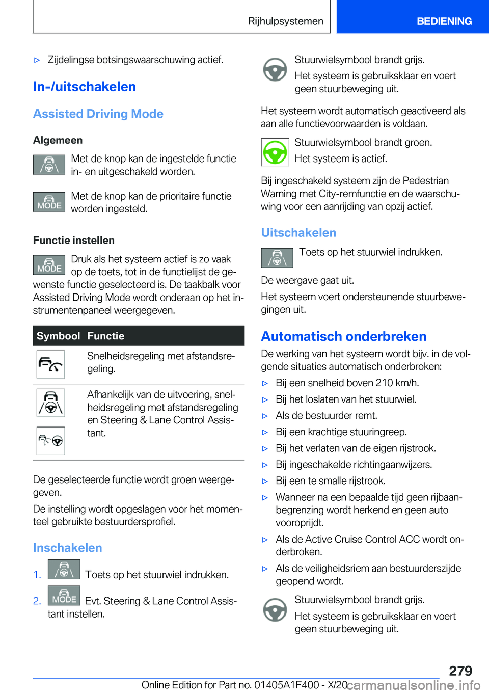 BMW X5 2021  Instructieboekjes (in Dutch) 'x�Z�i�j�d�e�l�i�n�g�s�e��b�o�t�s�i�n�g�s�w�a�a�r�s�c�h�u�w�i�n�g��a�c�t�i�e�f�.
�I�n�-�/�u�i�t�s�c�h�a�k�e�l�e�n
�A�s�s�i�s�t�e�d��D�r�i�v�i�n�g��M�o�d�e �A�l�g�e�m�e�e�n �M�e�t��d�e��k�n�o