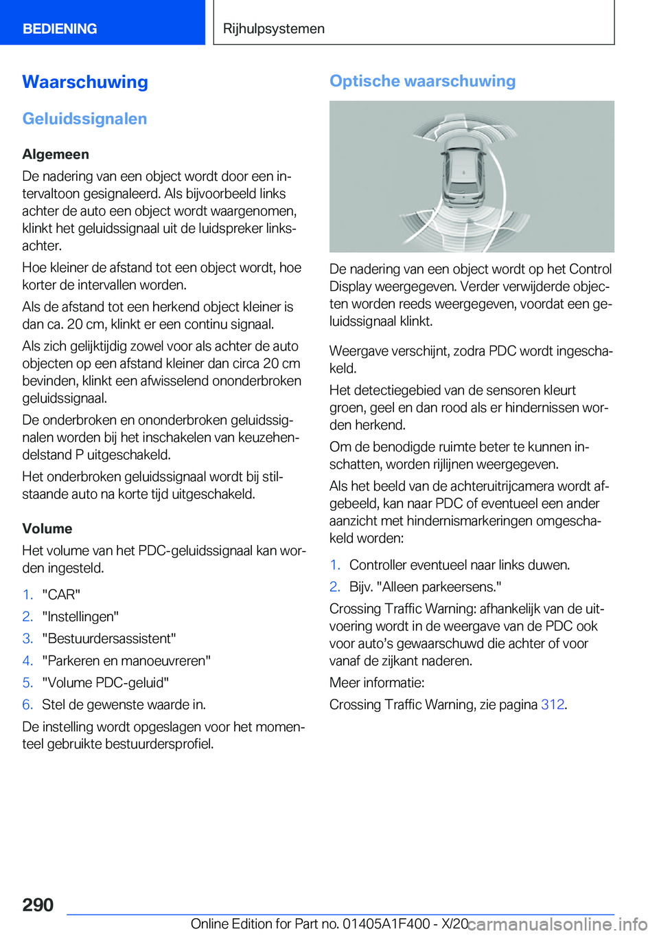 BMW X5 2021  Instructieboekjes (in Dutch) �W�a�a�r�s�c�h�u�w�i�n�g
�G�e�l�u�i�d�s�s�i�g�n�a�l�e�n �A�l�g�e�m�e�e�n
�D�e��n�a�d�e�r�i�n�g��v�a�n��e�e�n��o�b�j�e�c�t��w�o�r�d�t��d�o�o�r��e�e�n��i�nj
�t�e�r�v�a�l�t�o�o�n��g�e�s�i�g�n�a