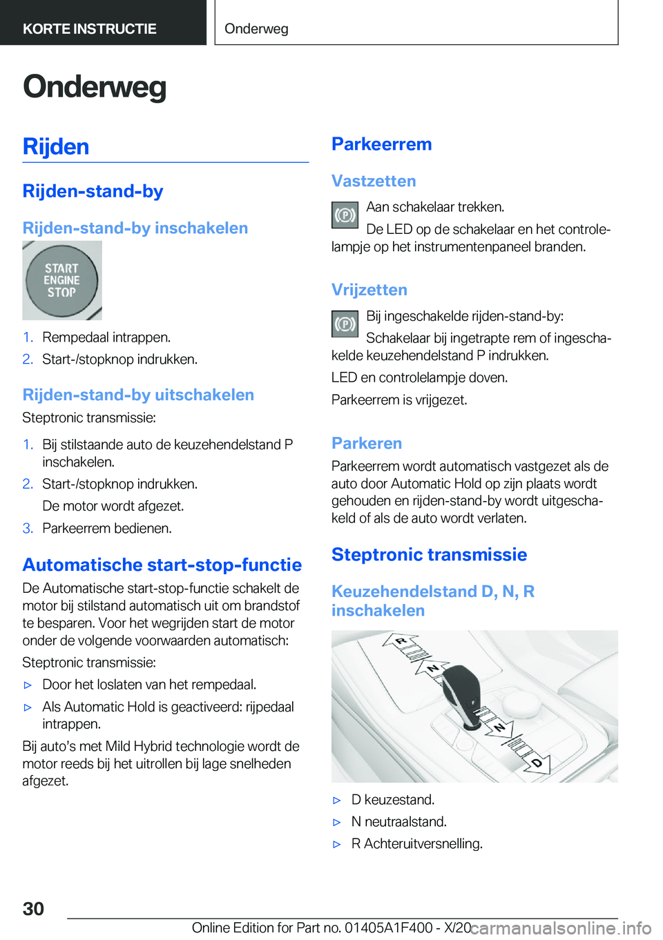BMW X5 2021  Instructieboekjes (in Dutch) �O�n�d�e�r�w�e�g�R�i�j�d�e�n
�R�i�j�d�e�n�-�s�t�a�n�d�-�b�y
�R�i�j�d�e�n�-�s�t�a�n�d�-�b�y��i�n�s�c�h�a�k�e�l�e�n
�1�.�R�e�m�p�e�d�a�a�l��i�n�t�r�a�p�p�e�n�.�2�.�S�t�a�r�t�-�/�s�t�o�p�k�n�o�p��i�n�