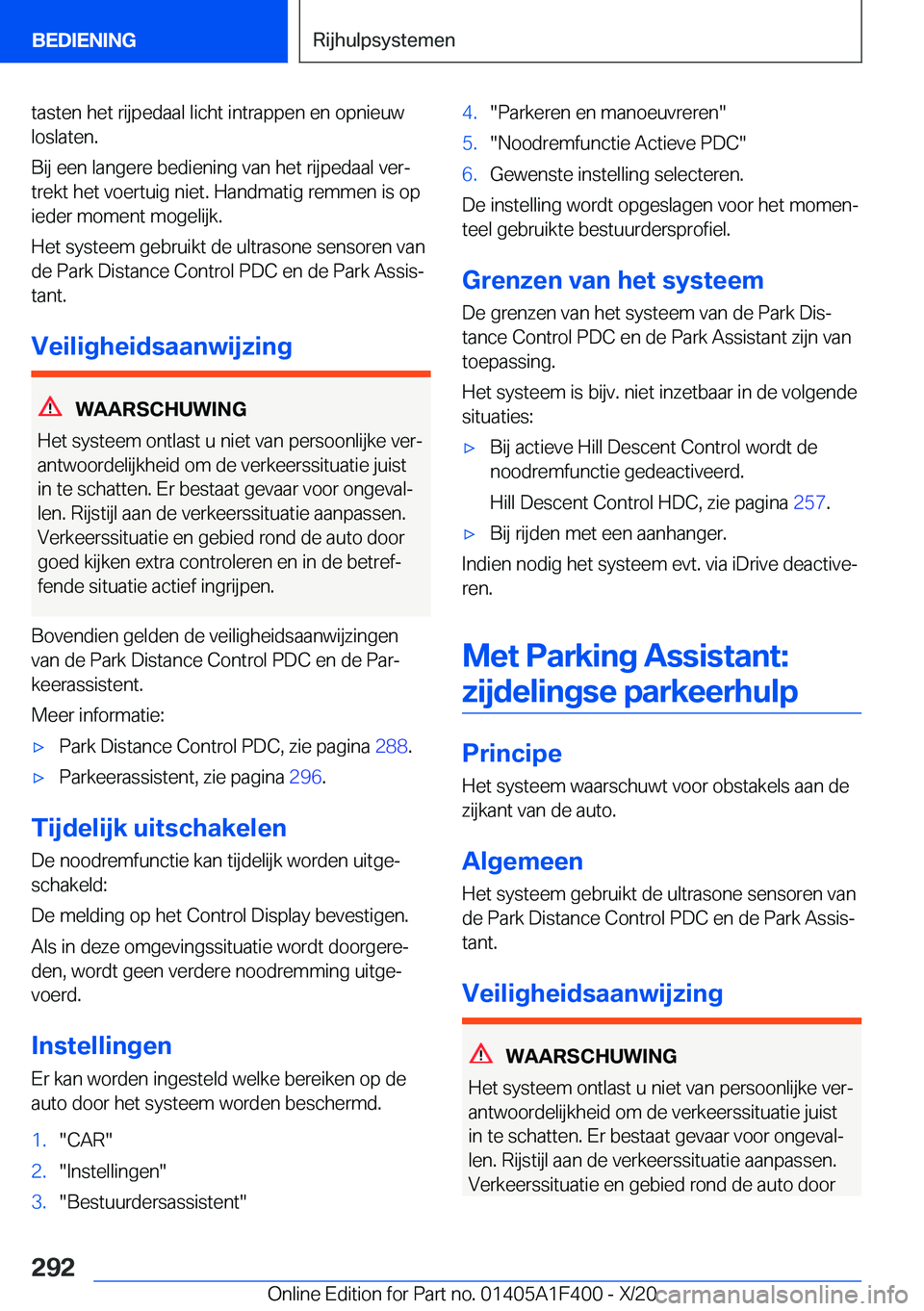 BMW X5 2021  Instructieboekjes (in Dutch) �t�a�s�t�e�n��h�e�t��r�i�j�p�e�d�a�a�l��l�i�c�h�t��i�n�t�r�a�p�p�e�n��e�n��o�p�n�i�e�u�w
�l�o�s�l�a�t�e�n�.
�B�i�j��e�e�n��l�a�n�g�e�r�e��b�e�d�i�e�n�i�n�g��v�a�n��h�e�t��r�i�j�p�e�d�a�a�l