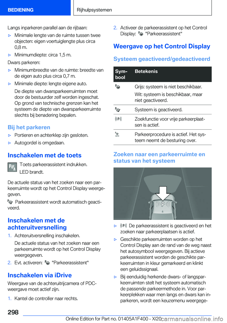 BMW X5 2021  Instructieboekjes (in Dutch) �L�a�n�g�s��i�n�p�a�r�k�e�r�e�n��p�a�r�a�l�l�e�l��a�a�n��d�e��r�i�j�b�a�a�n�:'x�M�i�n�i�m�a�l�e��l�e�n�g�t�e��v�a�n��d�e��r�u�i�m�t�e��t�u�s�s�e�n��t�w�e�e
�o�b�j�e�c�t�e�n�:��e�i�g�e�