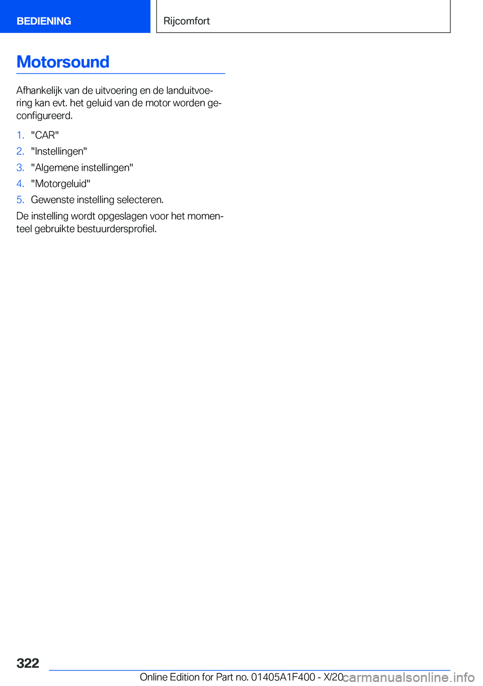 BMW X5 2021  Instructieboekjes (in Dutch) �M�o�t�o�r�s�o�u�n�d
�A�f�h�a�n�k�e�l�i�j�k��v�a�n��d�e��u�i�t�v�o�e�r�i�n�g��e�n��d�e��l�a�n�d�u�i�t�v�o�ej�r�i�n�g��k�a�n��e�v�t�.��h�e�t��g�e�l�u�i�d��v�a�n��d�e��m�o�t�o�r��w�o�r�d�
