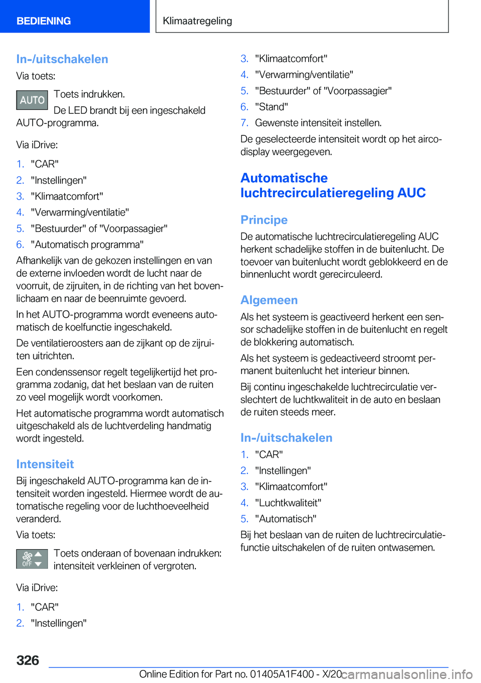 BMW X5 2021  Instructieboekjes (in Dutch) �I�n�-�/�u�i�t�s�c�h�a�k�e�l�e�n
�V�i�a��t�o�e�t�s�:
�T�o�e�t�s��i�n�d�r�u�k�k�e�n�.
�D�e��L�E�D��b�r�a�n�d�t��b�i�j��e�e�n��i�n�g�e�s�c�h�a�k�e�l�d
�A�U�T�O�-�p�r�o�g�r�a�m�m�a�.
�V�i�a��i�D�