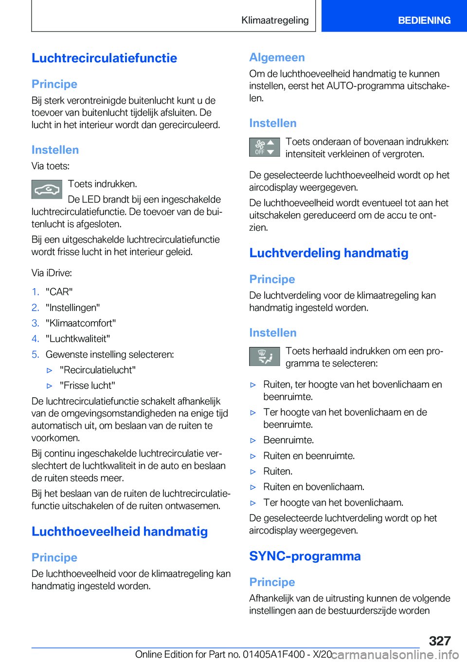 BMW X5 2021  Instructieboekjes (in Dutch) �L�u�c�h�t�r�e�c�i�r�c�u�l�a�t�i�e�f�u�n�c�t�i�e
�P�r�i�n�c�i�p�e �B�i�j��s�t�e�r�k��v�e�r�o�n�t�r�e�i�n�i�g�d�e��b�u�i�t�e�n�l�u�c�h�t��k�u�n�t��u��d�e
�t�o�e�v�o�e�r��v�a�n��b�u�i�t�e�n�l�u�
