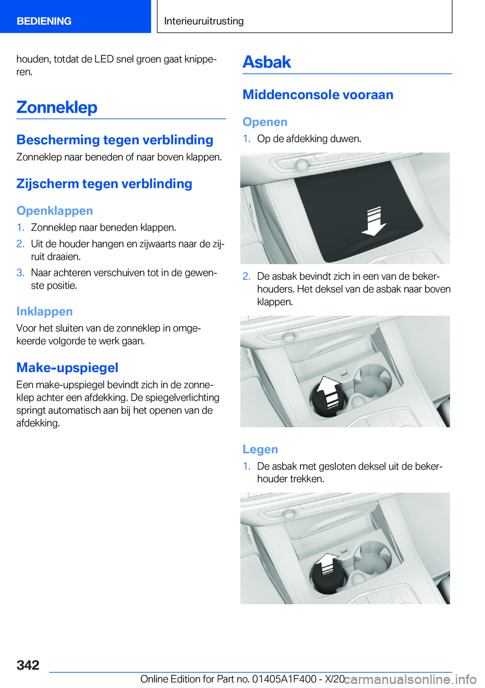 BMW X5 2021  Instructieboekjes (in Dutch) �h�o�u�d�e�n�,��t�o�t�d�a�t��d�e��L�E�D��s�n�e�l��g�r�o�e�n��g�a�a�t��k�n�i�p�p�ej
�r�e�n�.
�Z�o�n�n�e�k�l�e�p
�B�e�s�c�h�e�r�m�i�n�g��t�e�g�e�n��v�e�r�b�l�i�n�d�i�n�g �Z�o�n�n�e�k�l�e�p��n