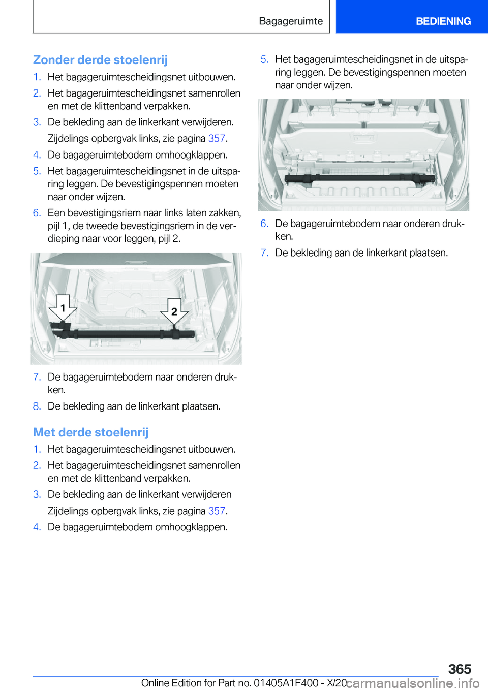 BMW X5 2021  Instructieboekjes (in Dutch) �Z�o�n�d�e�r��d�e�r�d�e��s�t�o�e�l�e�n�r�i�j�1�.�H�e�t��b�a�g�a�g�e�r�u�i�m�t�e�s�c�h�e�i�d�i�n�g�s�n�e�t��u�i�t�b�o�u�w�e�n�.�2�.�H�e�t��b�a�g�a�g�e�r�u�i�m�t�e�s�c�h�e�i�d�i�n�g�s�n�e�t��s�a�m