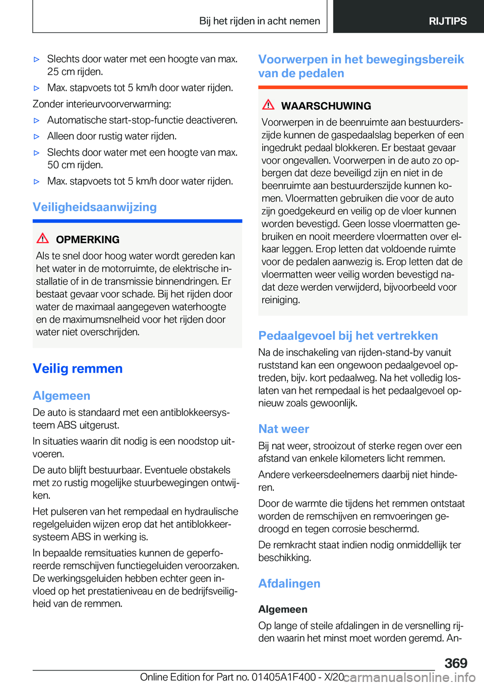 BMW X5 2021  Instructieboekjes (in Dutch) 'x�S�l�e�c�h�t�s��d�o�o�r��w�a�t�e�r��m�e�t��e�e�n��h�o�o�g�t�e��v�a�n��m�a�x�.
�2�5��c�m��r�i�j�d�e�n�.'x�M�a�x�.��s�t�a�p�v�o�e�t�s��t�o�t��5��k�m�/�h��d�o�o�r��w�a�t�e�r��r�