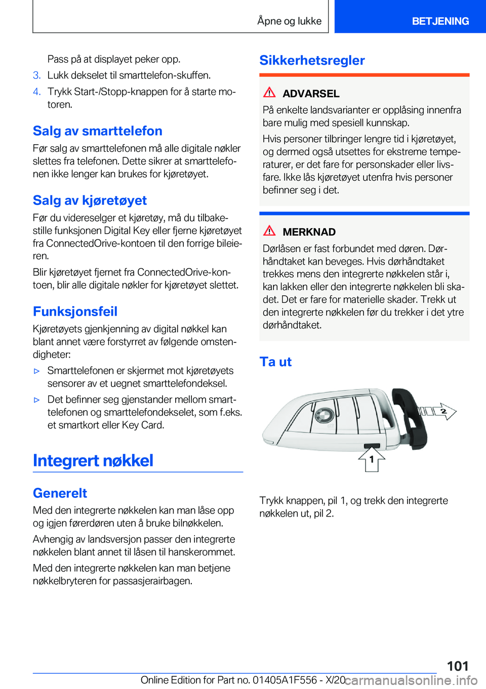 BMW X5 2021  InstruksjonsbØker (in Norwegian) �P�a�s�s��p�å��a�t��d�i�s�p�l�a�y�e�t��p�e�k�e�r��o�p�p�.�3�.�L�u�k�k��d�e�k�s�e�l�e�t��t�i�l��s�m�a�r�t�t�e�l�e�f�o�n�-�s�k�u�f�f�e�n�.�4�.�T�r�y�k�k��S�t�a�r�t�-�/�S�t�o�p�p�-�k�n�a�p�p�e�