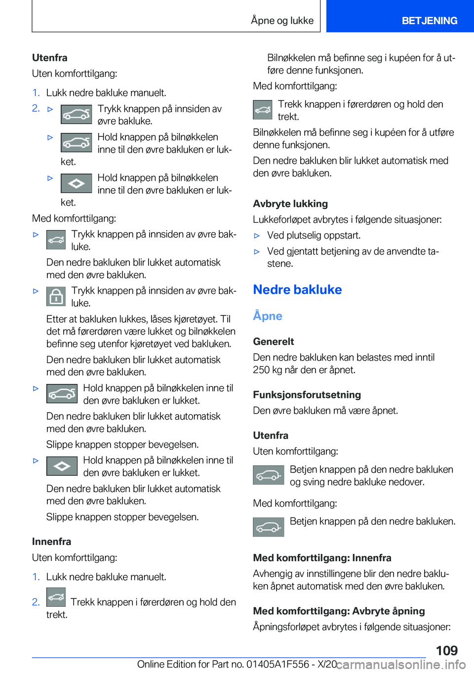 BMW X5 2021  InstruksjonsbØker (in Norwegian) �U�t�e�n�f�r�a
�U�t�e�n��k�o�m�f�o�r�t�t�i�l�g�a�n�g�:�1�.�L�u�k�k��n�e�d�r�e��b�a�k�l�u�k�e��m�a�n�u�e�l�t�.�2�.x�T�r�y�k�k��k�n�a�p�p�e�n��p�å��i�n�n�s�i�d�e�n��a�v
�