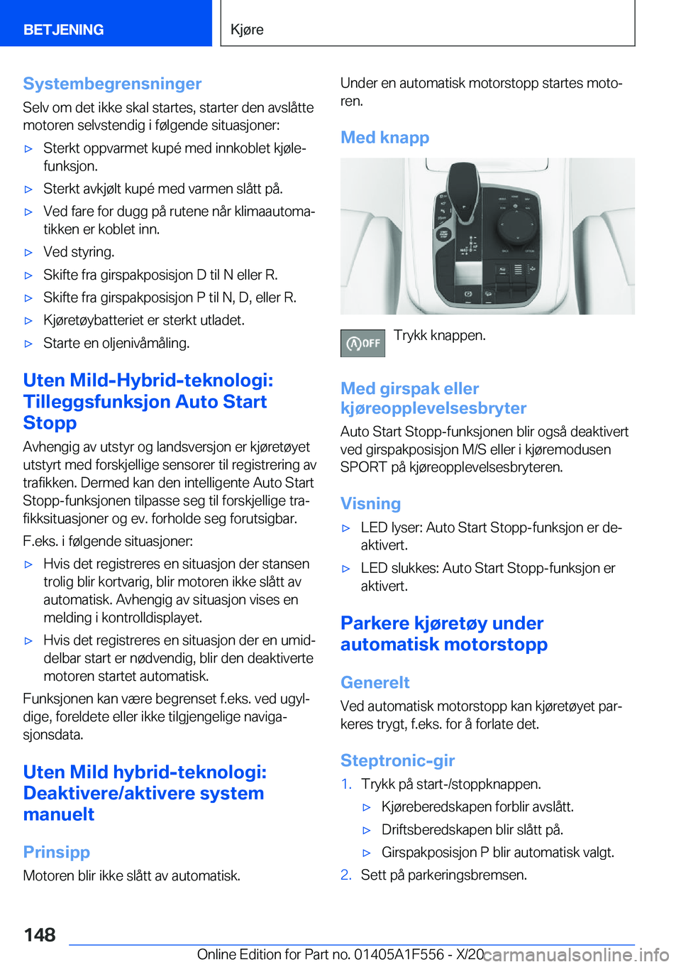 BMW X5 2021  InstruksjonsbØker (in Norwegian) �S�y�s�t�e�m�b�e�g�r�e�n�s�n�i�n�g�e�r�S�e�l�v��o�m��d�e�t��i�k�k�e��s�k�a�l��s�t�a�r�t�e�s�,��s�t�a�r�t�e�r��d�e�n��a�v�s�l�å�t�t�e
�m�o�t�o�r�e�n��s�e�l�v�s�t�e�n�d�i�g��i��f�