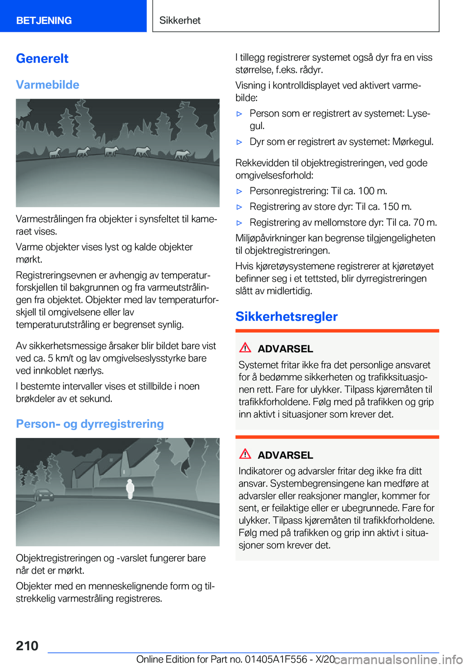 BMW X5 2021  InstruksjonsbØker (in Norwegian) �G�e�n�e�r�e�l�t
�V�a�r�m�e�b�i�l�d�e
�V�a�r�m�e�s�t�r�å�l�i�n�g�e�n��f�r�a��o�b�j�e�k�t�e�r��i��s�y�n�s�f�e�l�t�e�t��t�i�l��k�a�m�ej �r�a�e�t��v�i�s�e�s�.
�V�a�r�m�e��o�b�j�e�k�t�e�r��v�i�