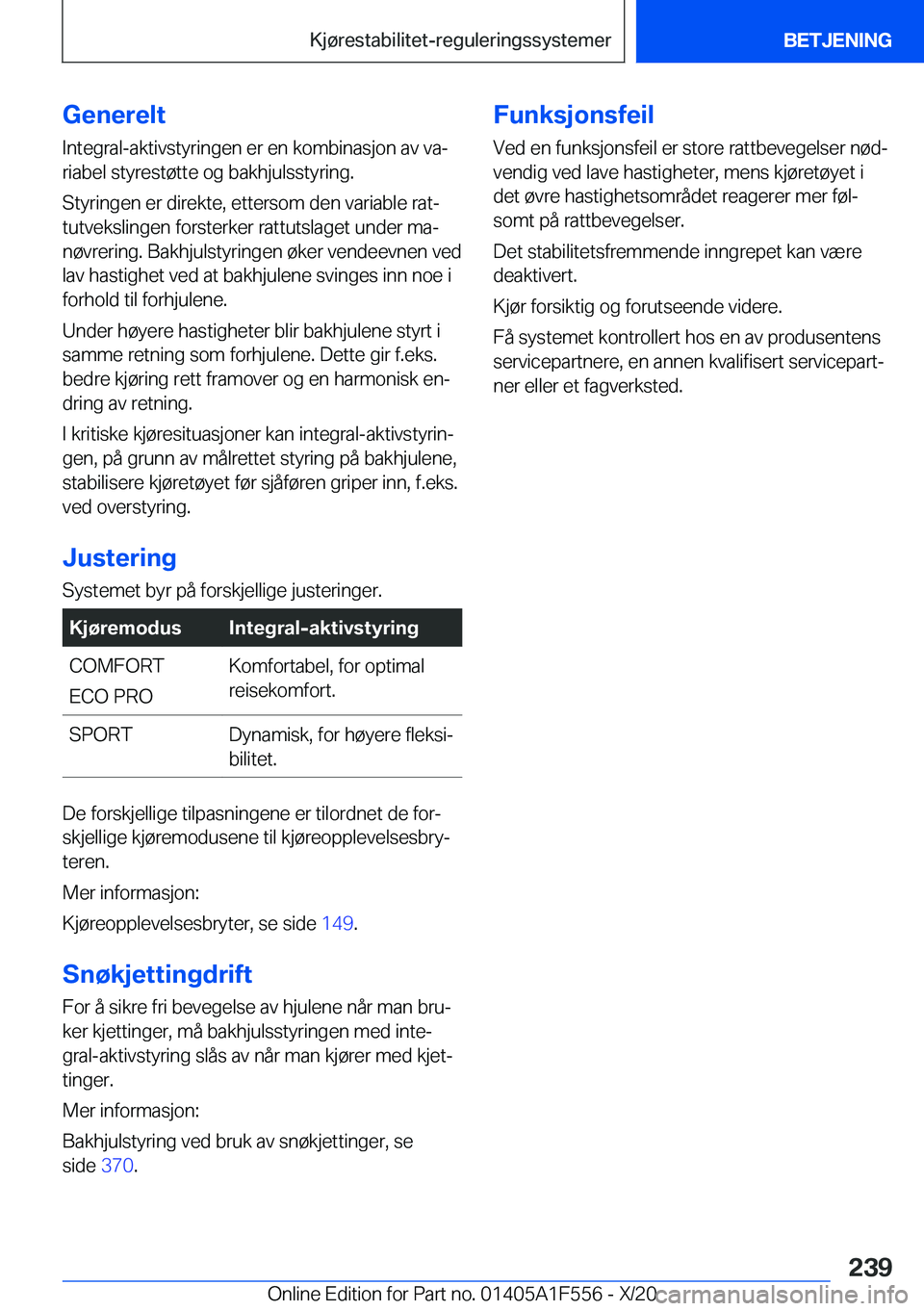 BMW X5 2021  InstruksjonsbØker (in Norwegian) �G�e�n�e�r�e�l�t�I�n�t�e�g�r�a�l�-�a�k�t�i�v�s�t�y�r�i�n�g�e�n��e�r��e�n��k�o�m�b�i�n�a�s�j�o�n��a�v��v�aj
�r�i�a�b�e�l��s�t�y�r�e�s�t�