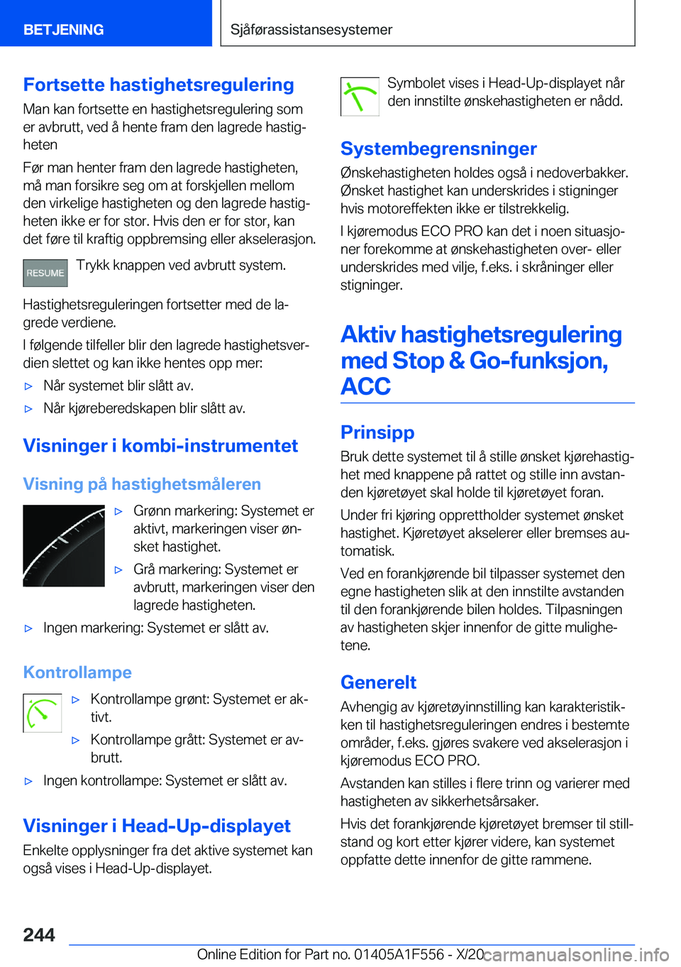 BMW X5 2021  InstruksjonsbØker (in Norwegian) �F�o�r�t�s�e�t�t�e��h�a�s�t�i�g�h�e�t�s�r�e�g�u�l�e�r�i�n�g�M�a�n��k�a�n��f�o�r�t�s�e�t�t�e��e�n��h�a�s�t�i�g�h�e�t�s�r�e�g�u�l�e�r�i�n�g��s�o�m�e�r��a�v�b�r�u�t�t�,��v�e�d��å��h�e�n�t�e��