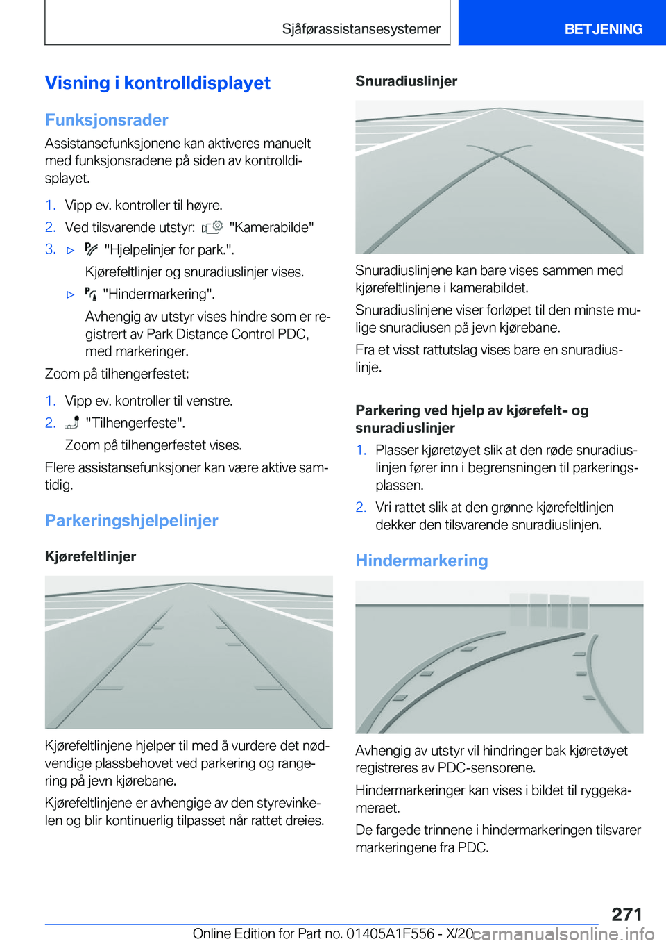 BMW X5 2021  InstruksjonsbØker (in Norwegian) �V�i�s�n�i�n�g��i��k�o�n�t�r�o�l�l�d�i�s�p�l�a�y�e�t
�F�u�n�k�s�j�o�n�s�r�a�d�e�r �A�s�s�i�s�t�a�n�s�e�f�u�n�k�s�j�o�n�e�n�e��k�a�n��a�k�t�i�v�e�r�e�s��m�a�n�u�e�l�t�m�e�d��f�u�n�k�s�j�o�n�s�r�a