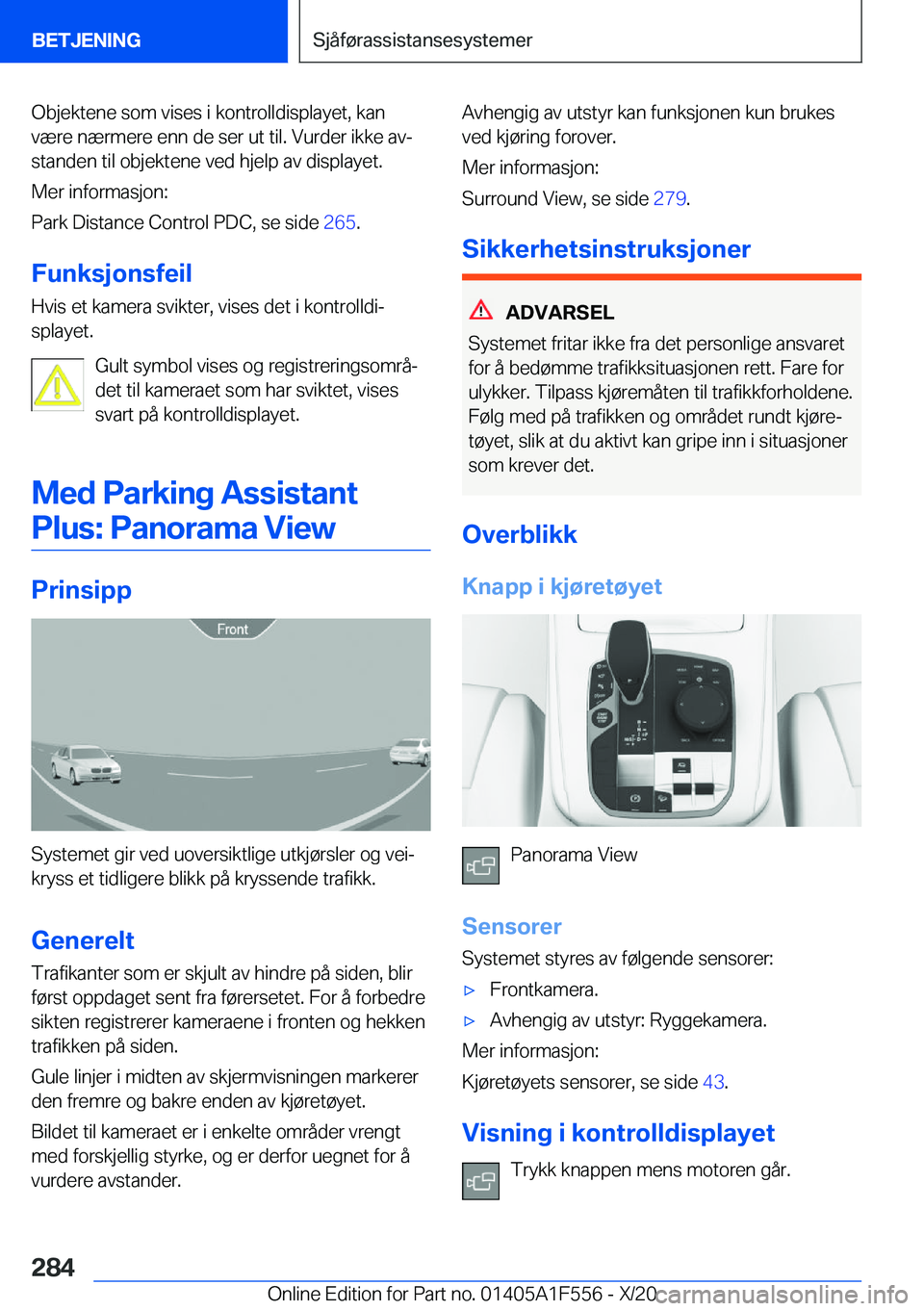 BMW X5 2021  InstruksjonsbØker (in Norwegian) �O�b�j�e�k�t�e�n�e��s�o�m��v�i�s�e�s��i��k�o�n�t�r�o�l�l�d�i�s�p�l�a�y�e�t�,��k�a�n
�v�æ�r�e��n�æ�r�m�e�r�e��e�n�n��d�e��s�e�r��u�t��t�i�l�.��V�u�r�d�e�r��i�k�k�e��a�vj
�s�t�a�n�d�e�n