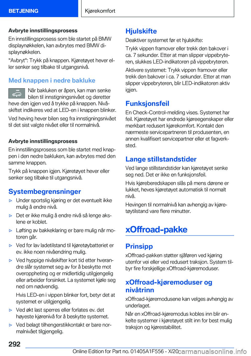 BMW X5 2021  InstruksjonsbØker (in Norwegian) �A�v�b�r�y�t�e��i�n�n�s�t�i�l�l�i�n�g�s�p�r�o�s�e�s�s
�E�n��i�n�n�s�t�i�l�l�i�n�g�s�p�r�o�s�e�s�s��s�o�m��b�l�e��s�t�a�r�t�e�t��p�å��B�M�W �d�i�s�p�l�a�y�n�