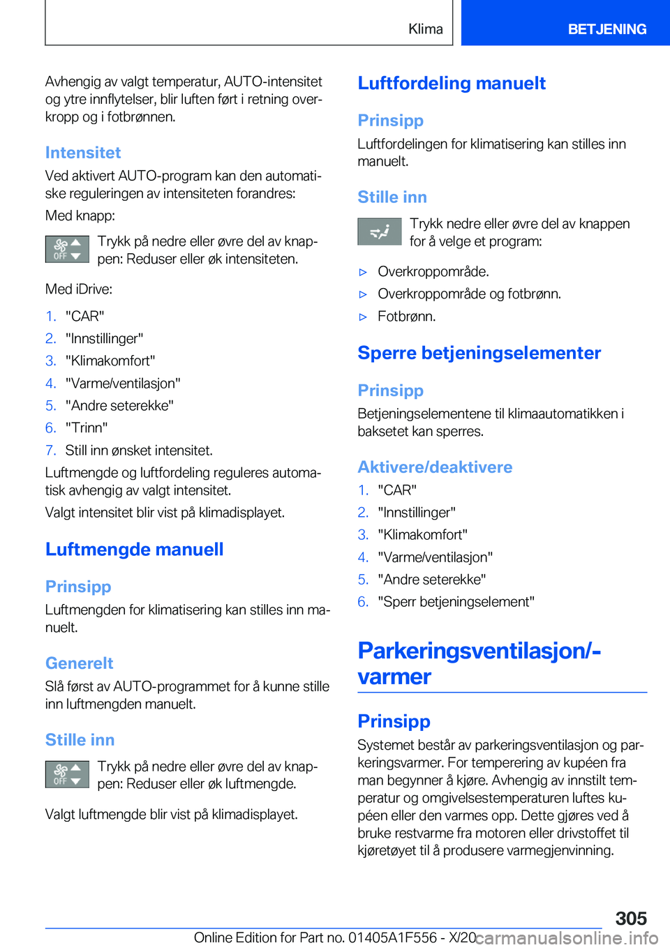 BMW X5 2021  InstruksjonsbØker (in Norwegian) �A�v�h�e�n�g�i�g��a�v��v�a�l�g�t��t�e�m�p�e�r�a�t�u�r�,��A�U�T�O�-�i�n�t�e�n�s�i�t�e�t�o�g��y�t�r�e��i�n�n�f�l�y�t�e�l�s�e�r�,��b�l�i�r��l�u�f�t�e�n��f�